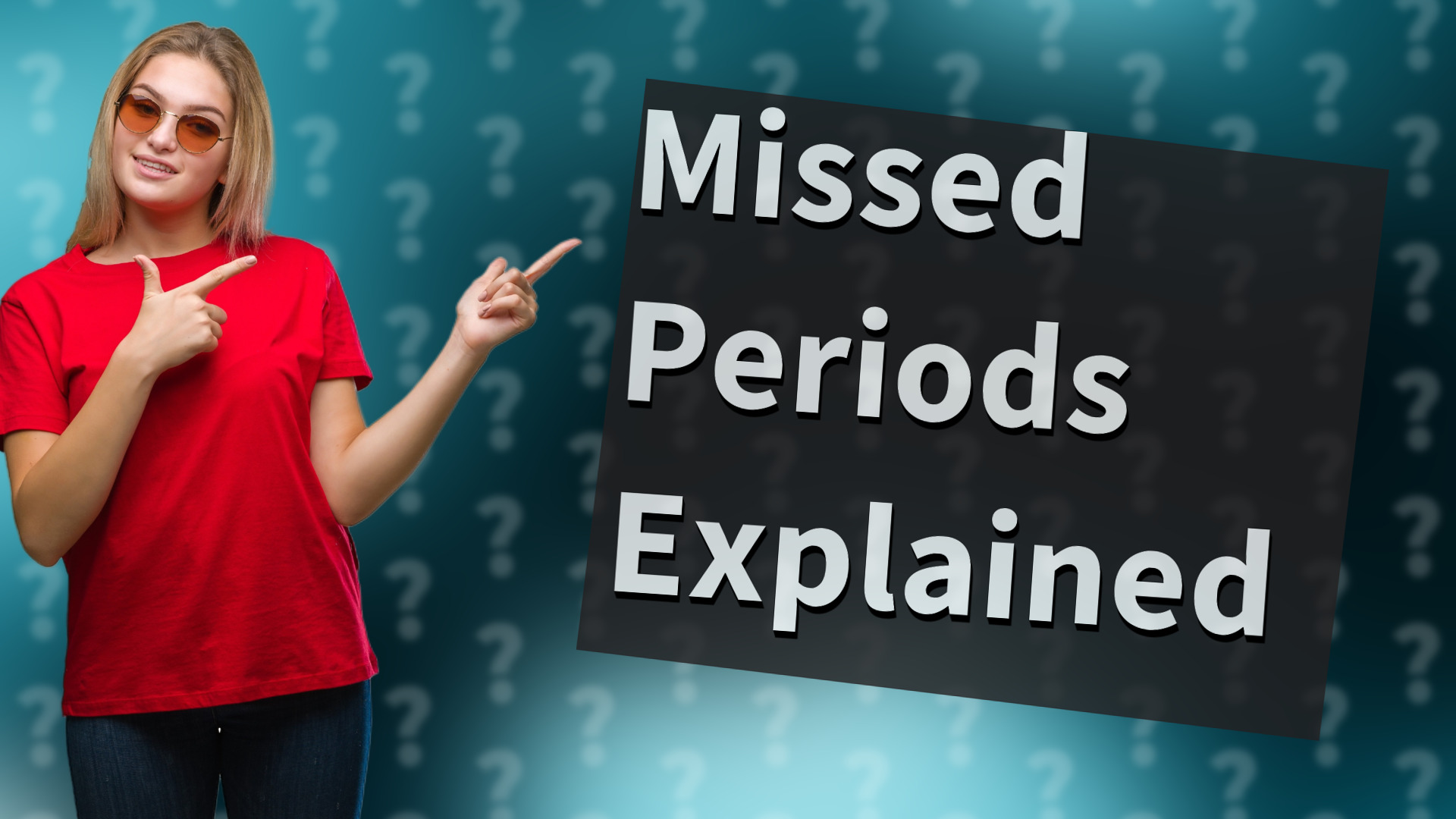 Missed Periods Explained