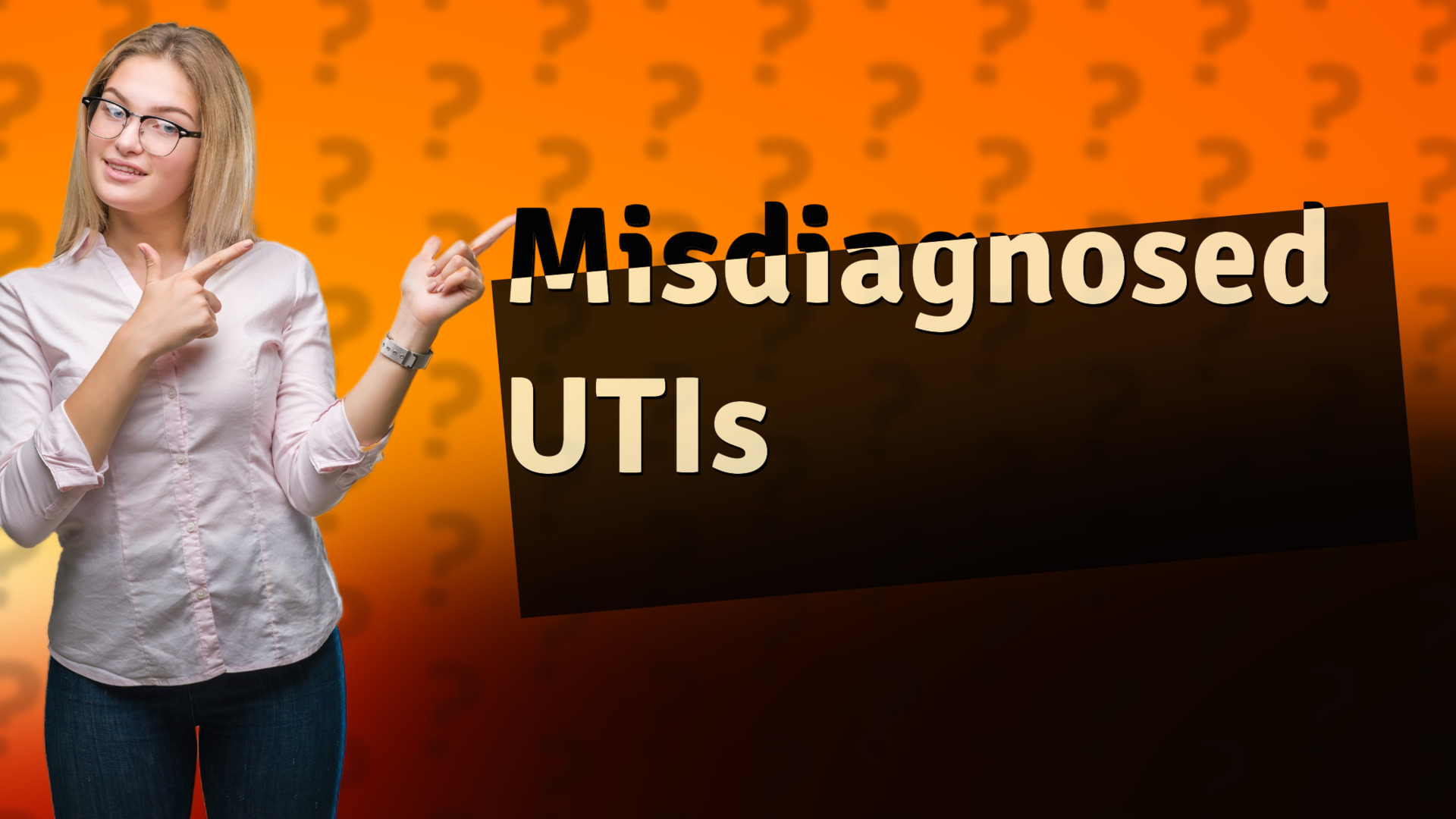 Misdiagnosed UTIs