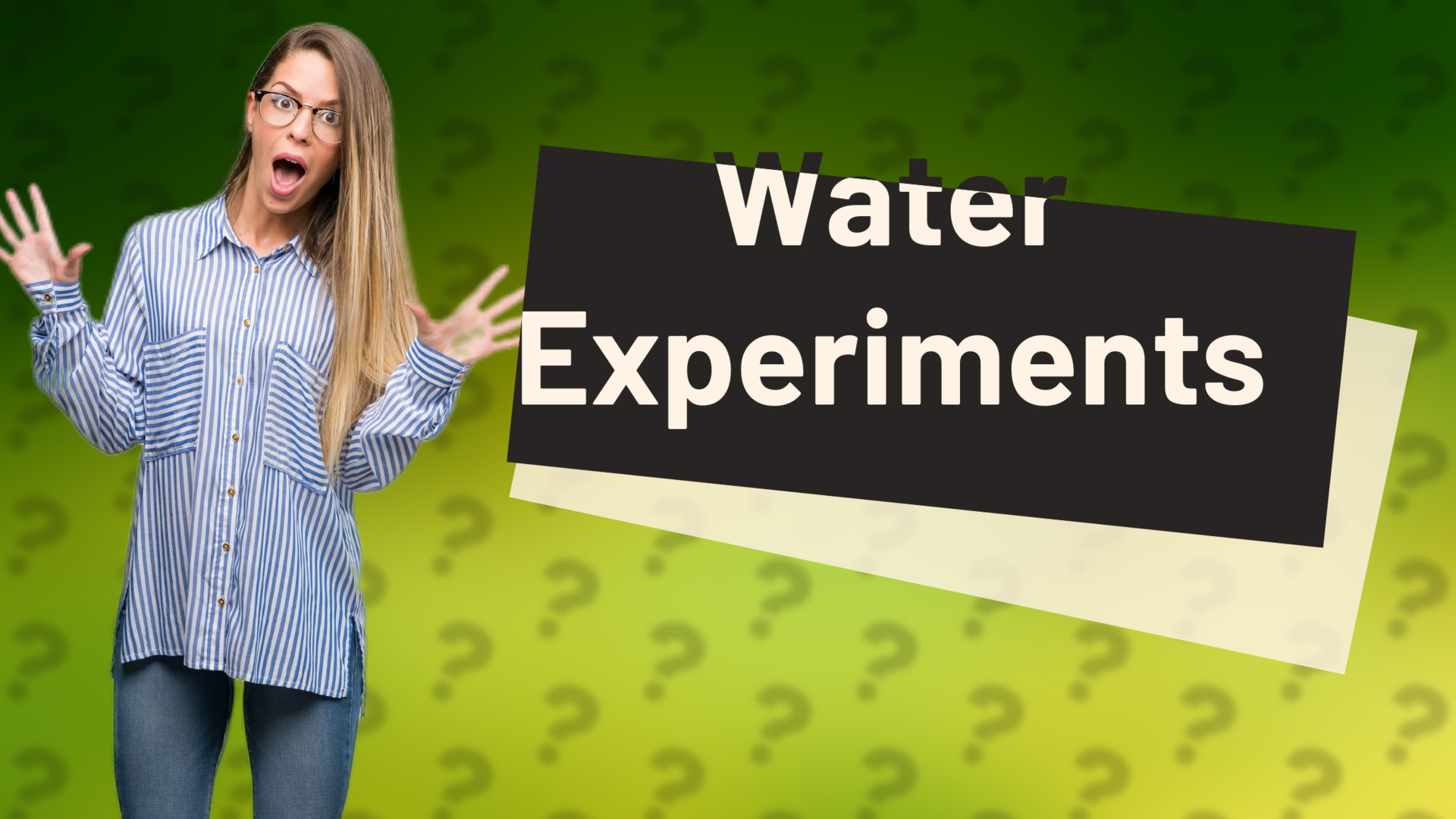 Water Experiments