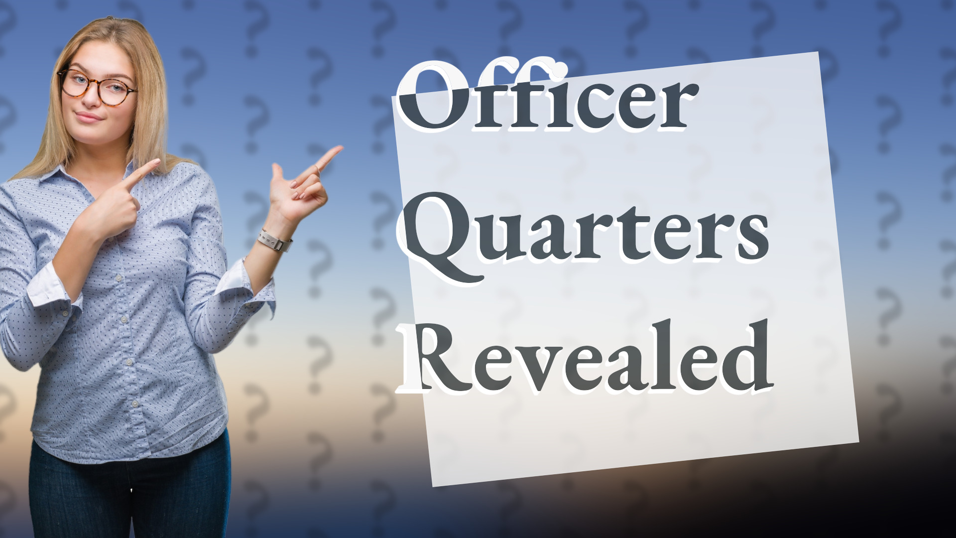 Officer Quarters Revealed