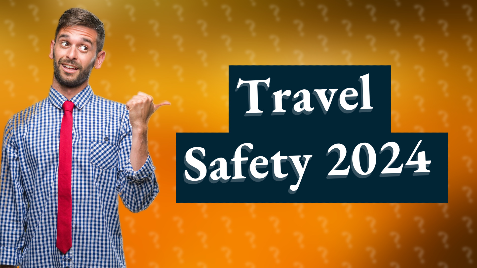 Travel Safety 2024