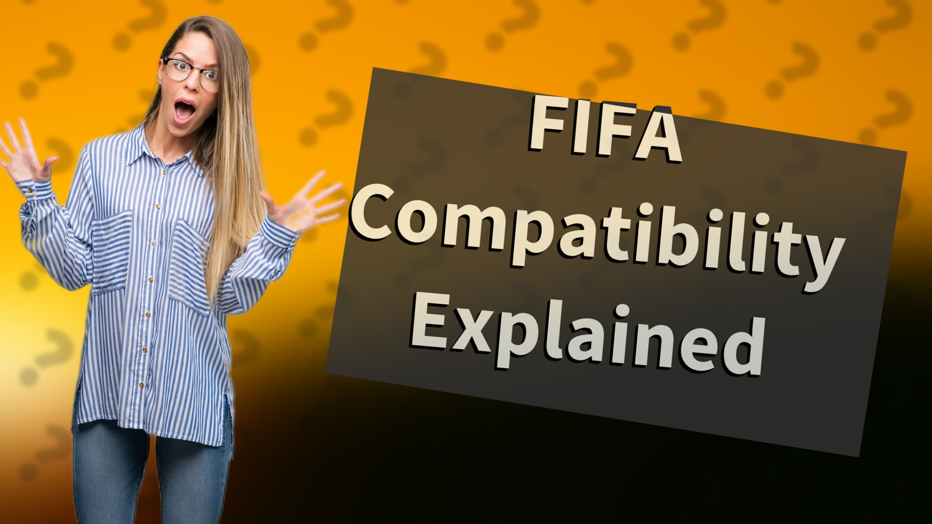 FIFA Compatibility Explained
