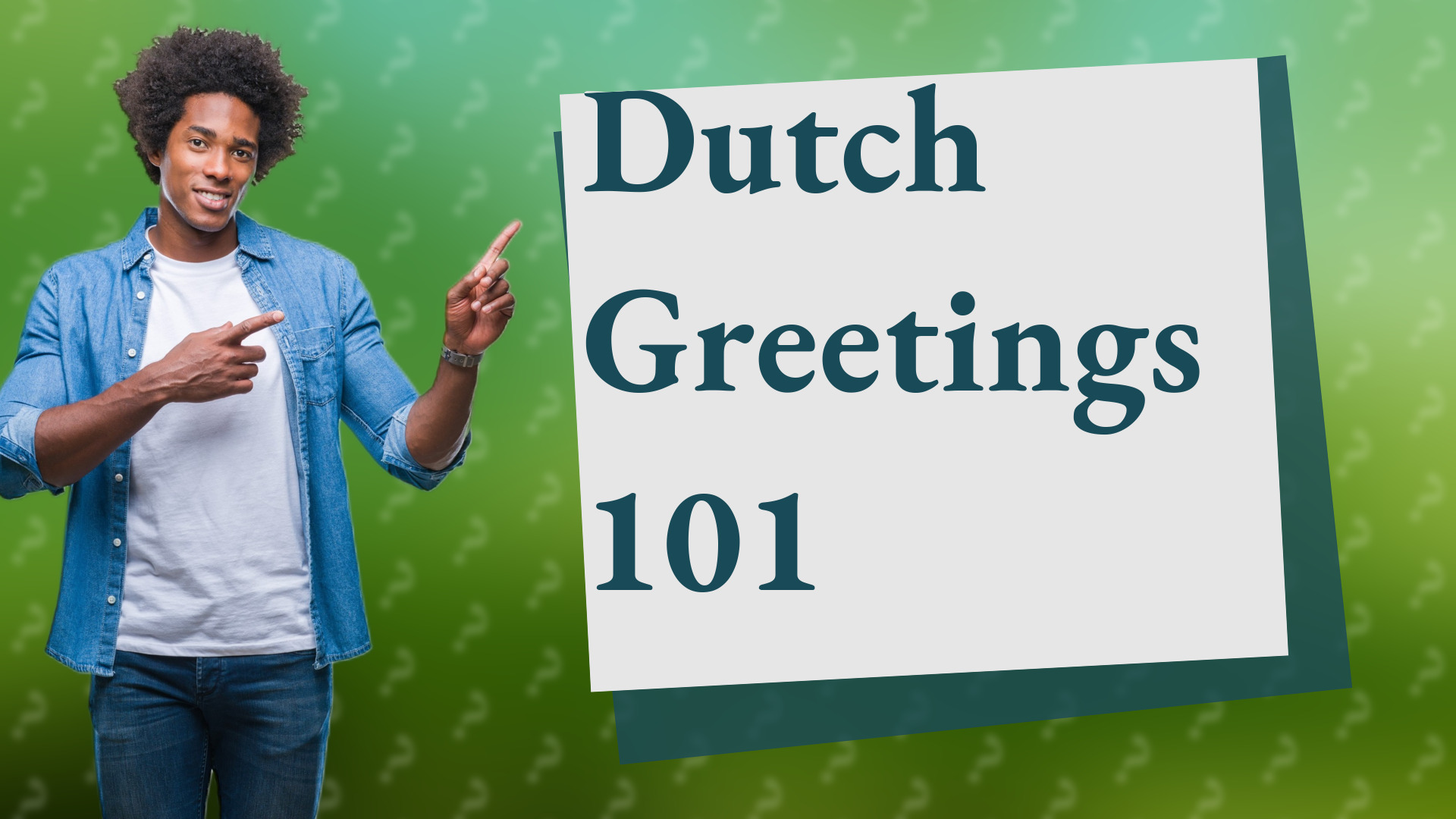 Dutch Greetings 101