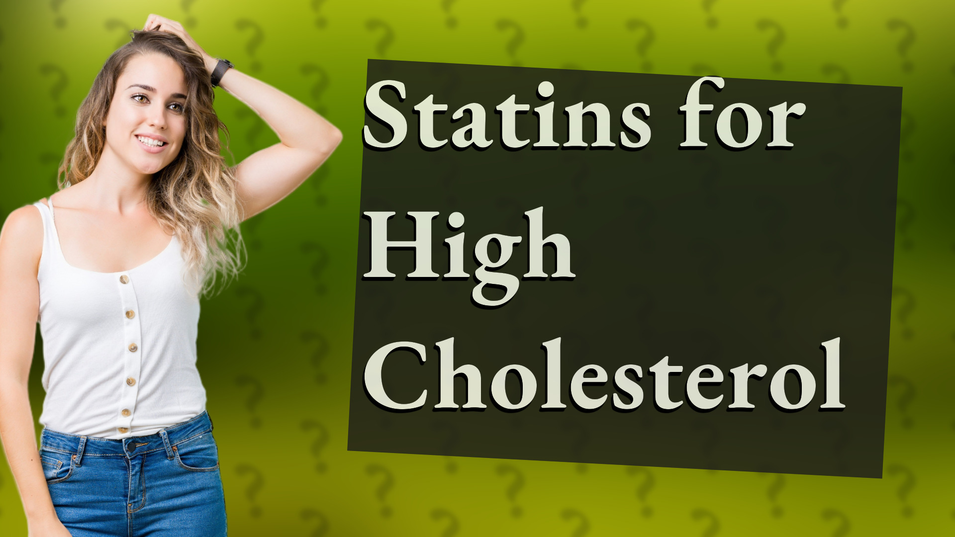 Statins for High Cholesterol