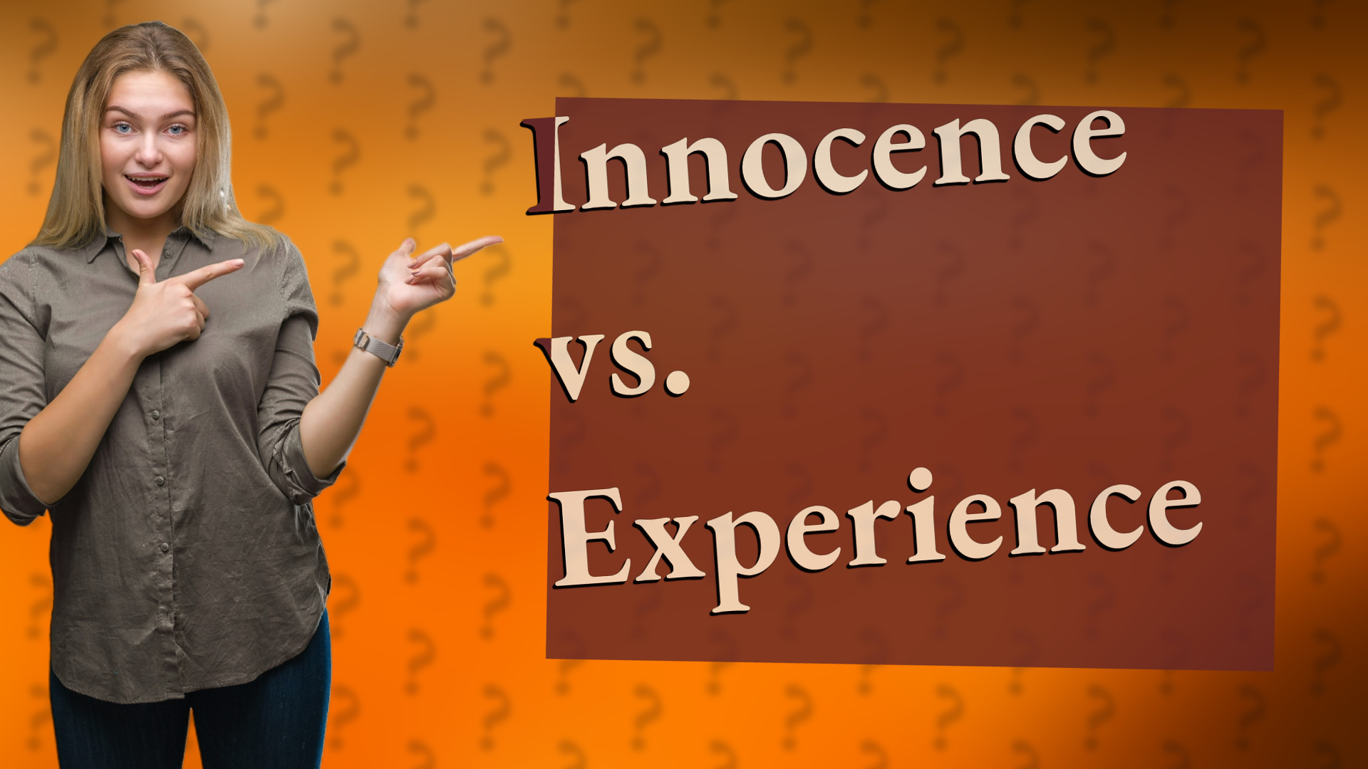 Innocence vs. Experience