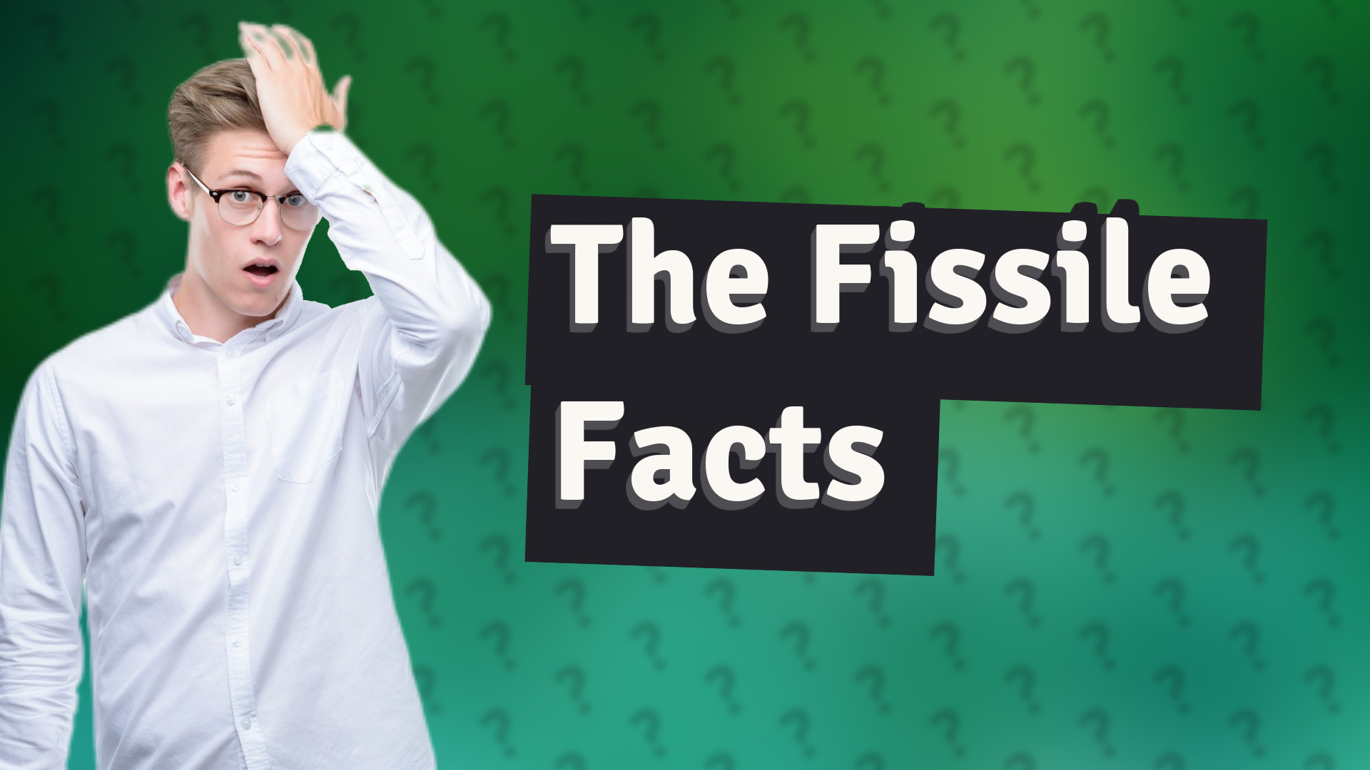 The Fissile Facts