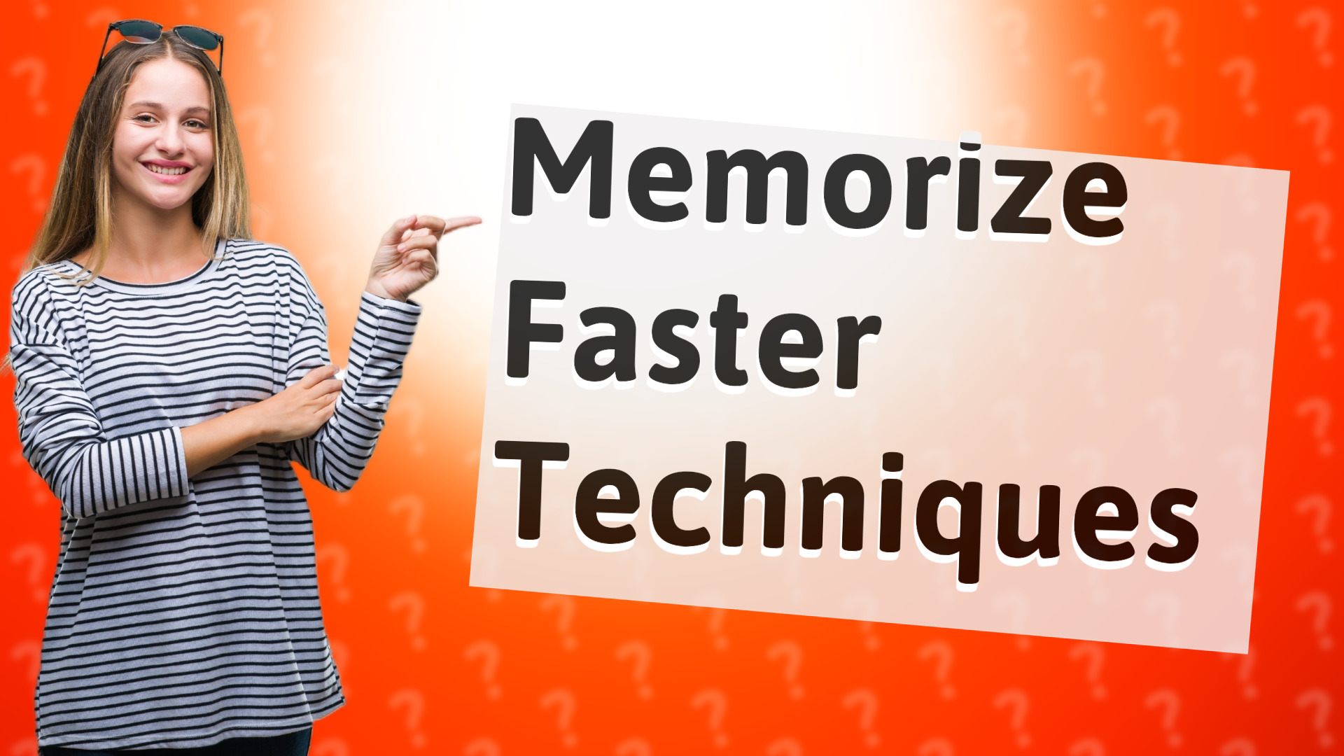 Memorize Faster Techniques