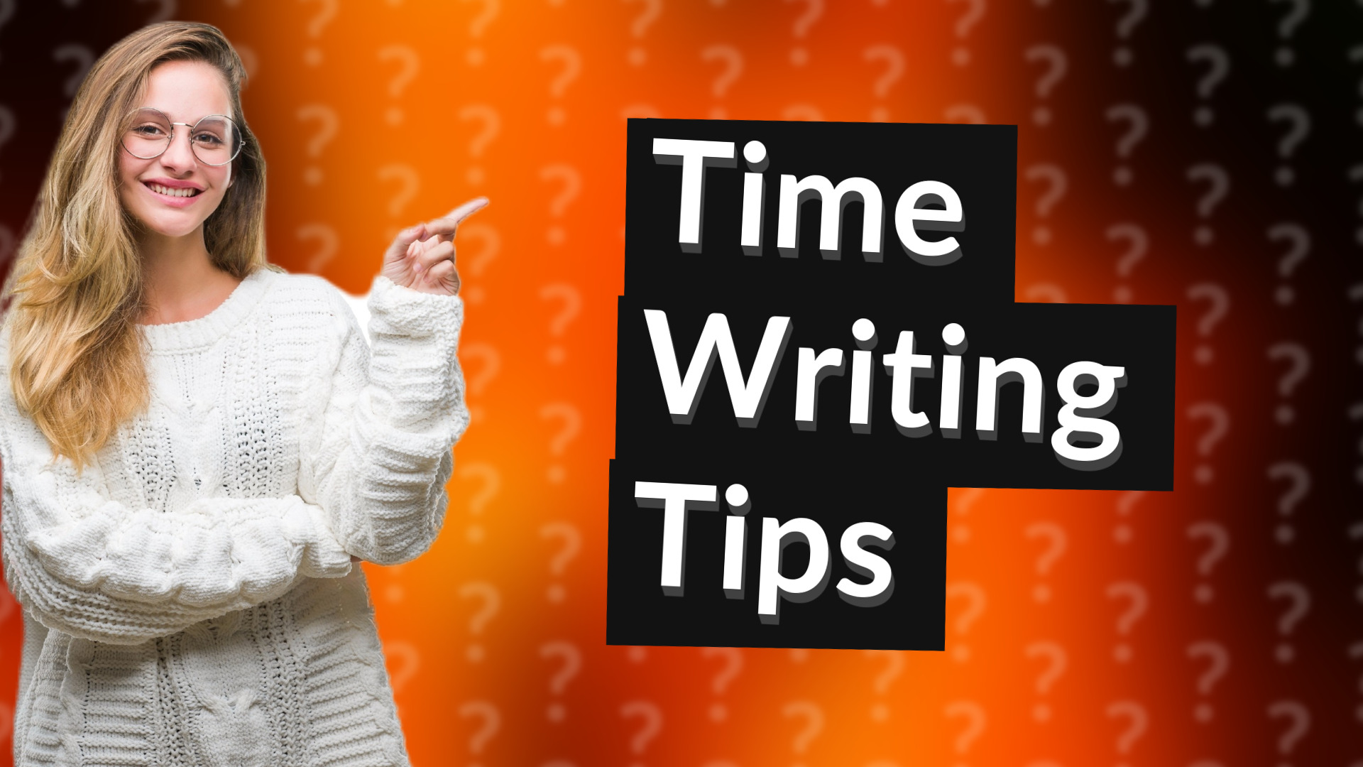 Time Writing Tips