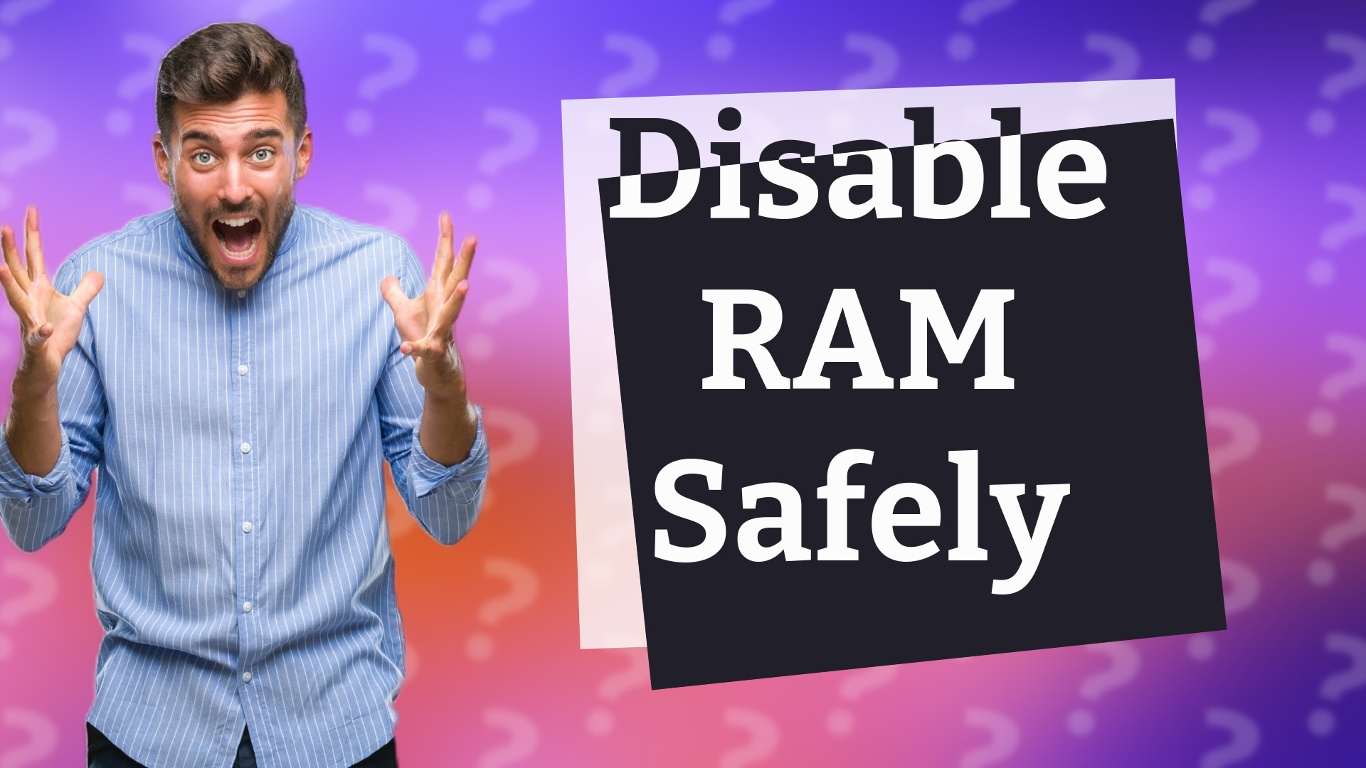 Disable RAM Safely