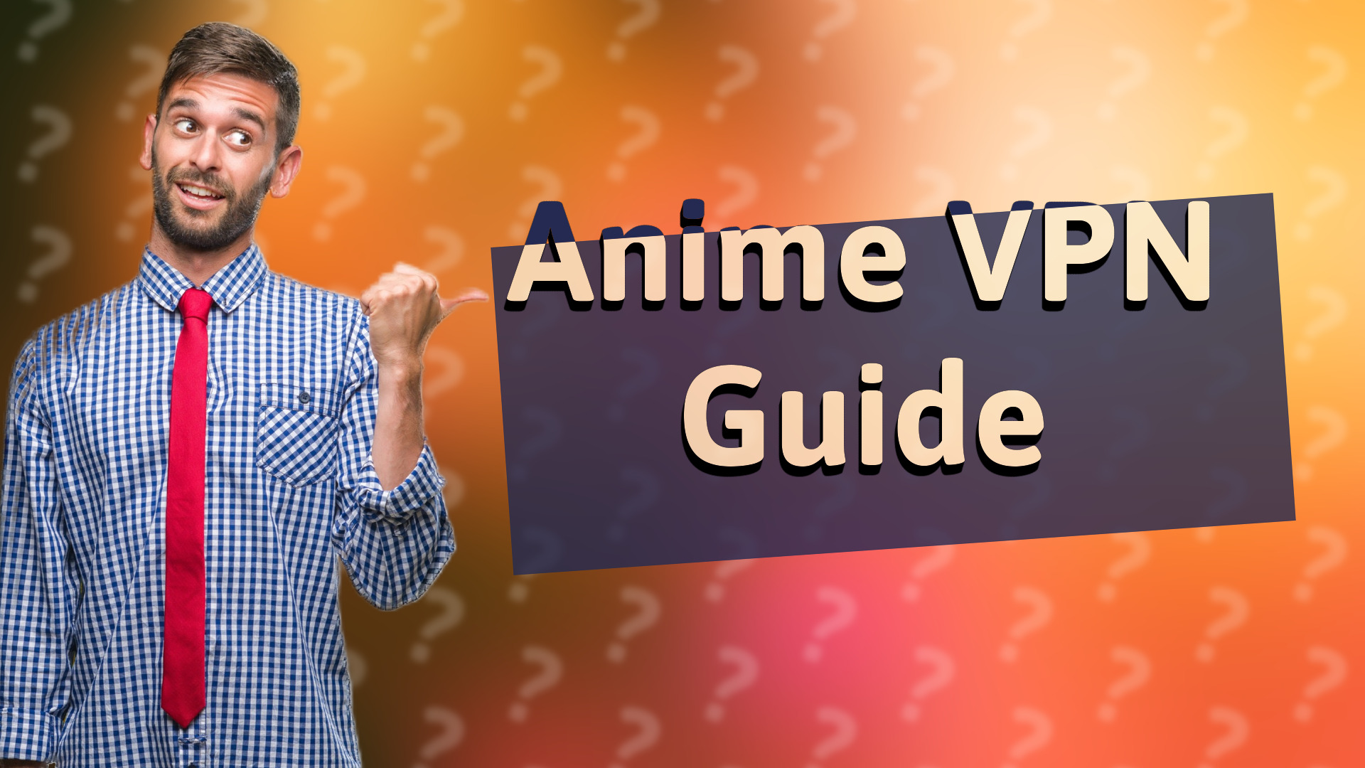 Anime VPN Guide