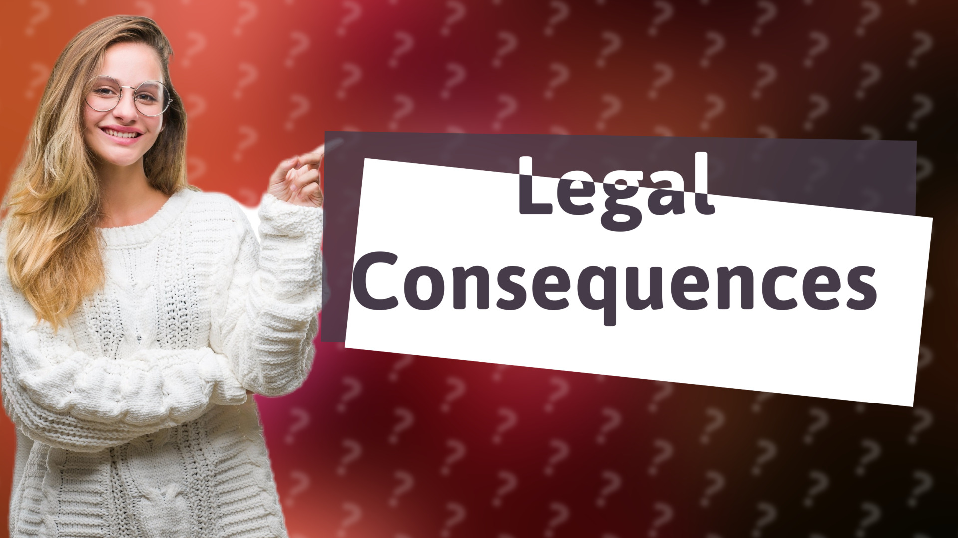 Legal Consequences