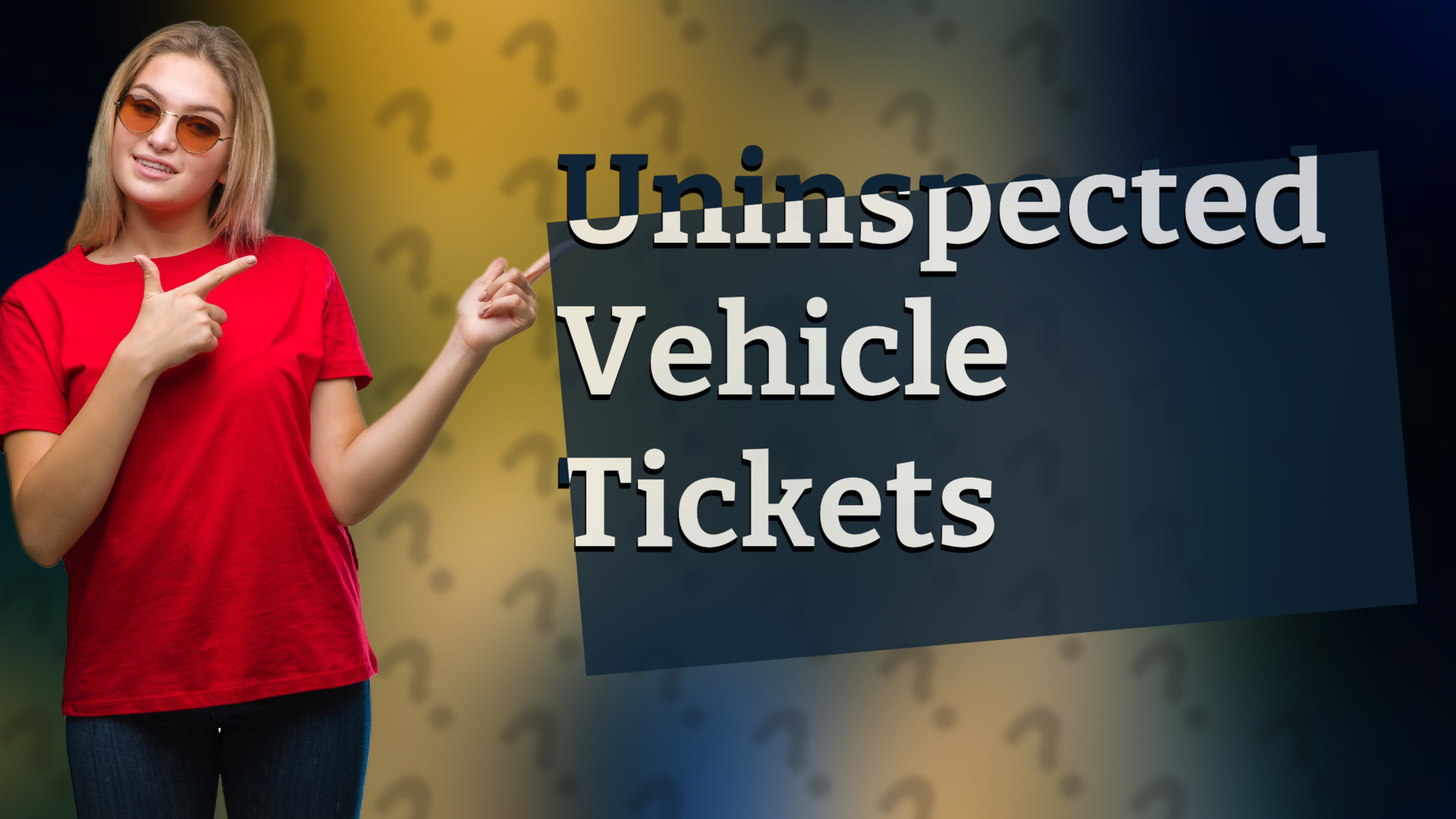 Uninspected Vehicle Tickets
