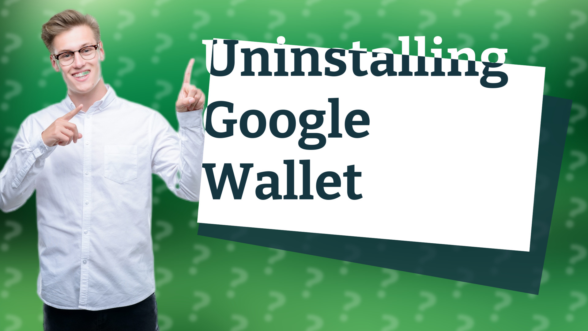 Uninstalling Google Wallet