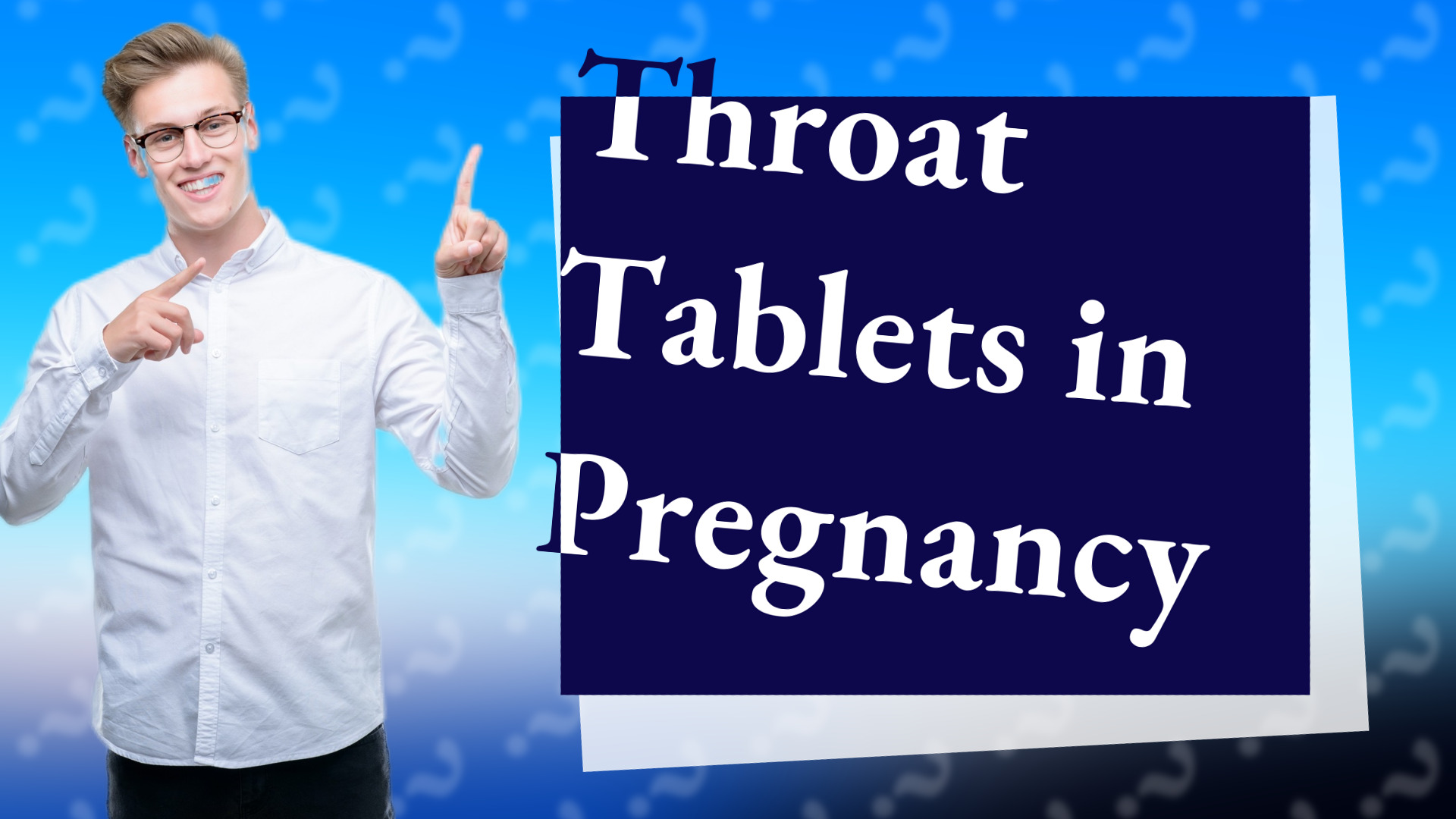 Throat Tablets in Pregnancy