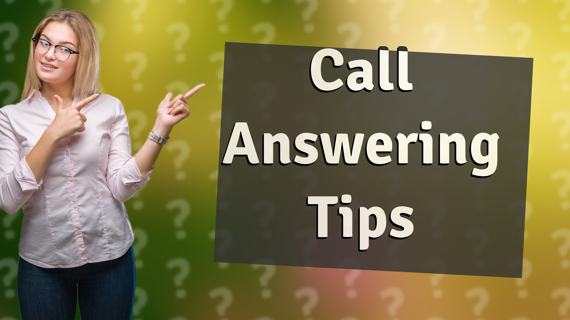 Call Answering Tips