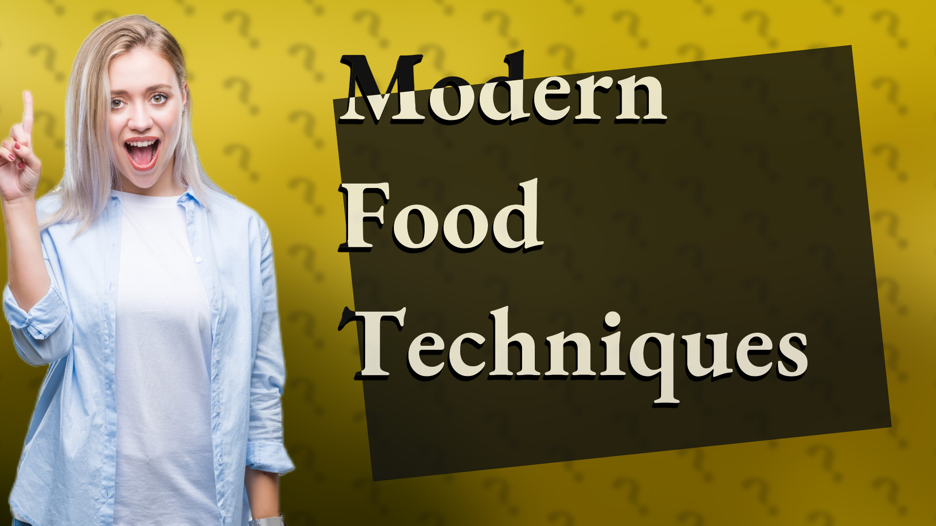 Modern Food Techniques
