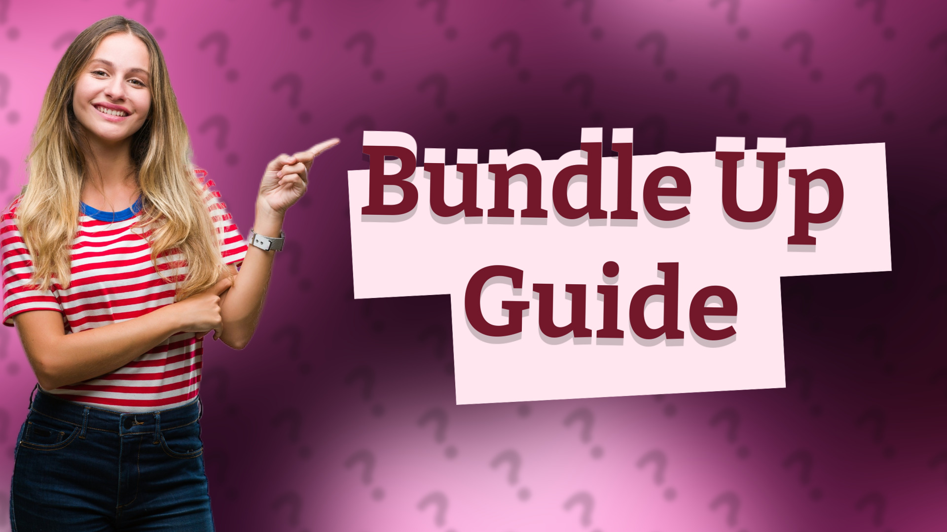 Bundle Up Guide