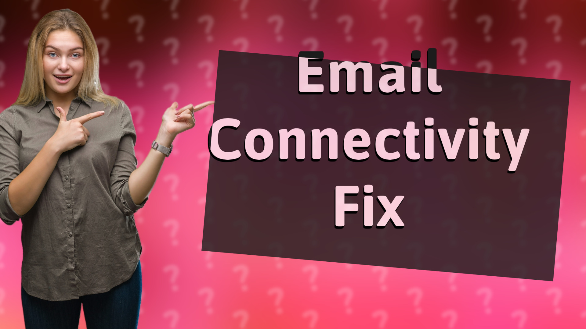 Email Connectivity Fix