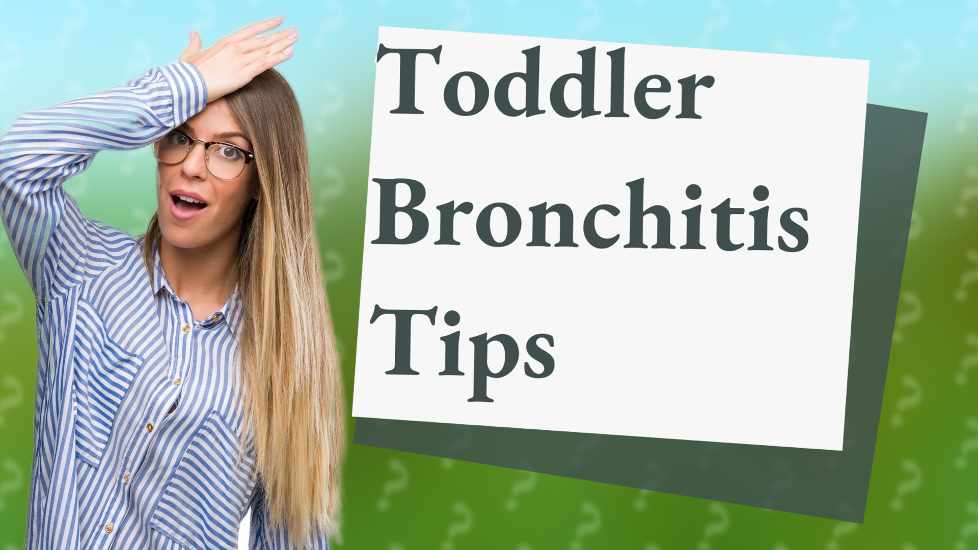 Toddler Bronchitis Tips
