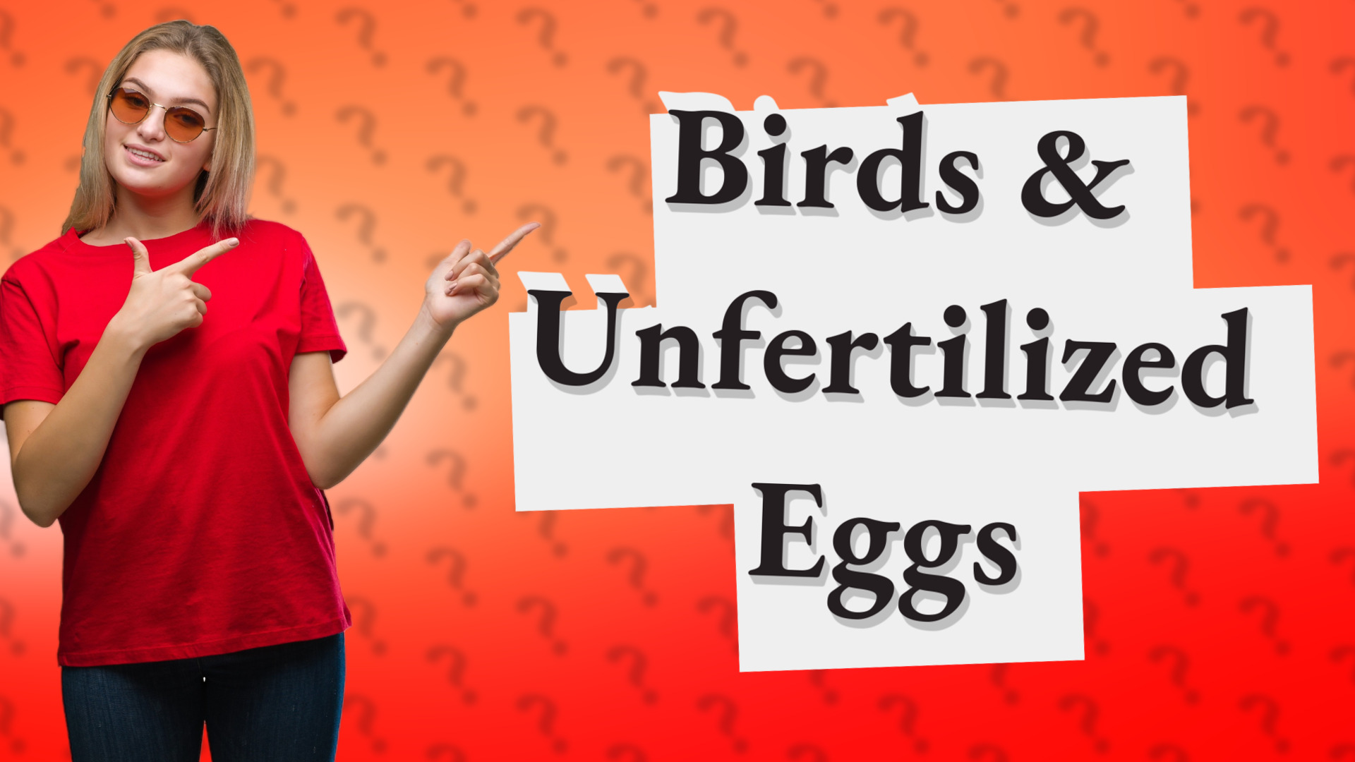 Birds & Unfertilized Eggs