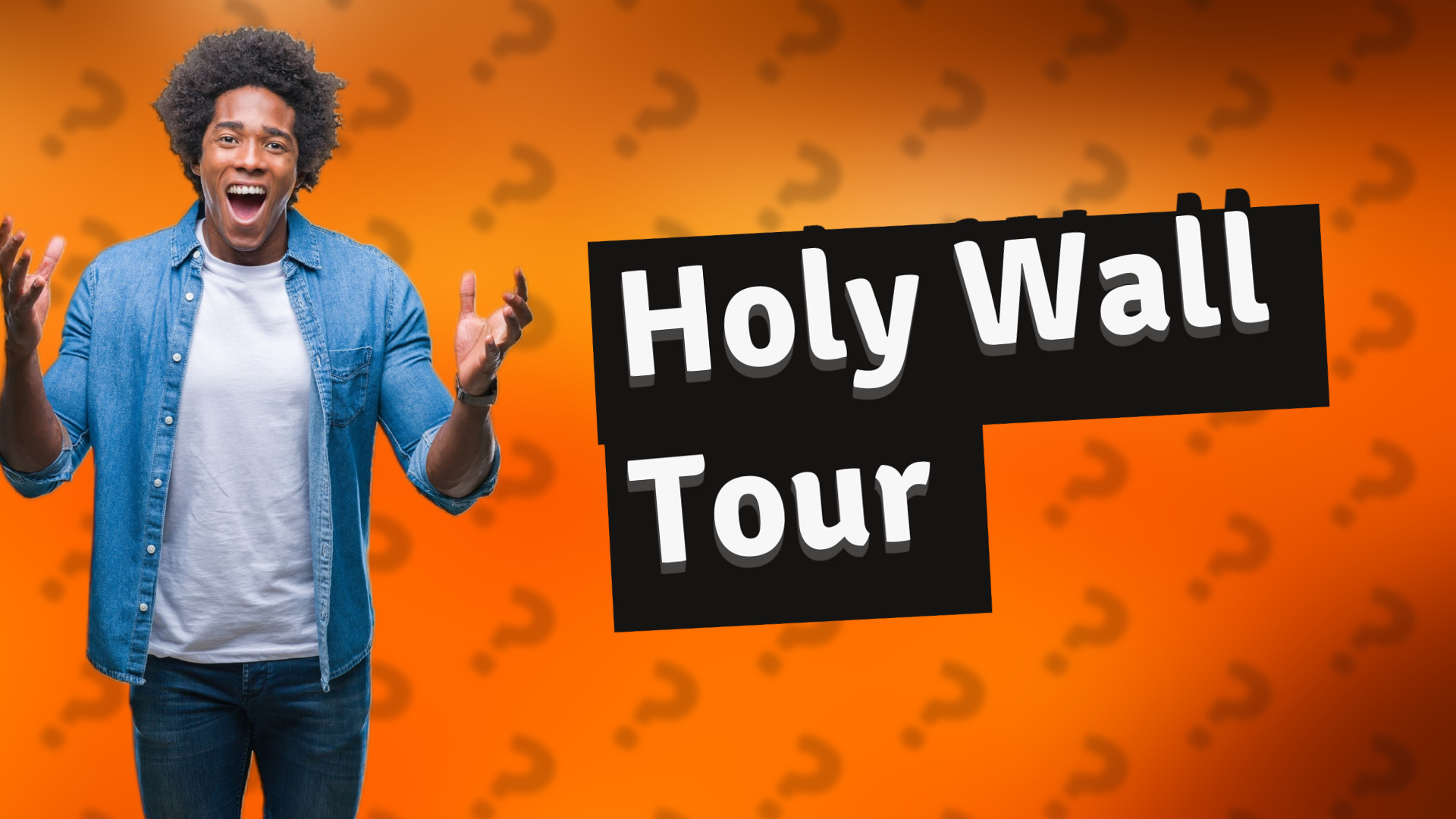Holy Wall Tour