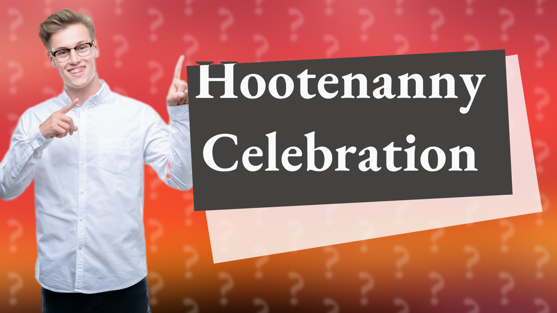 Hootenanny Celebration