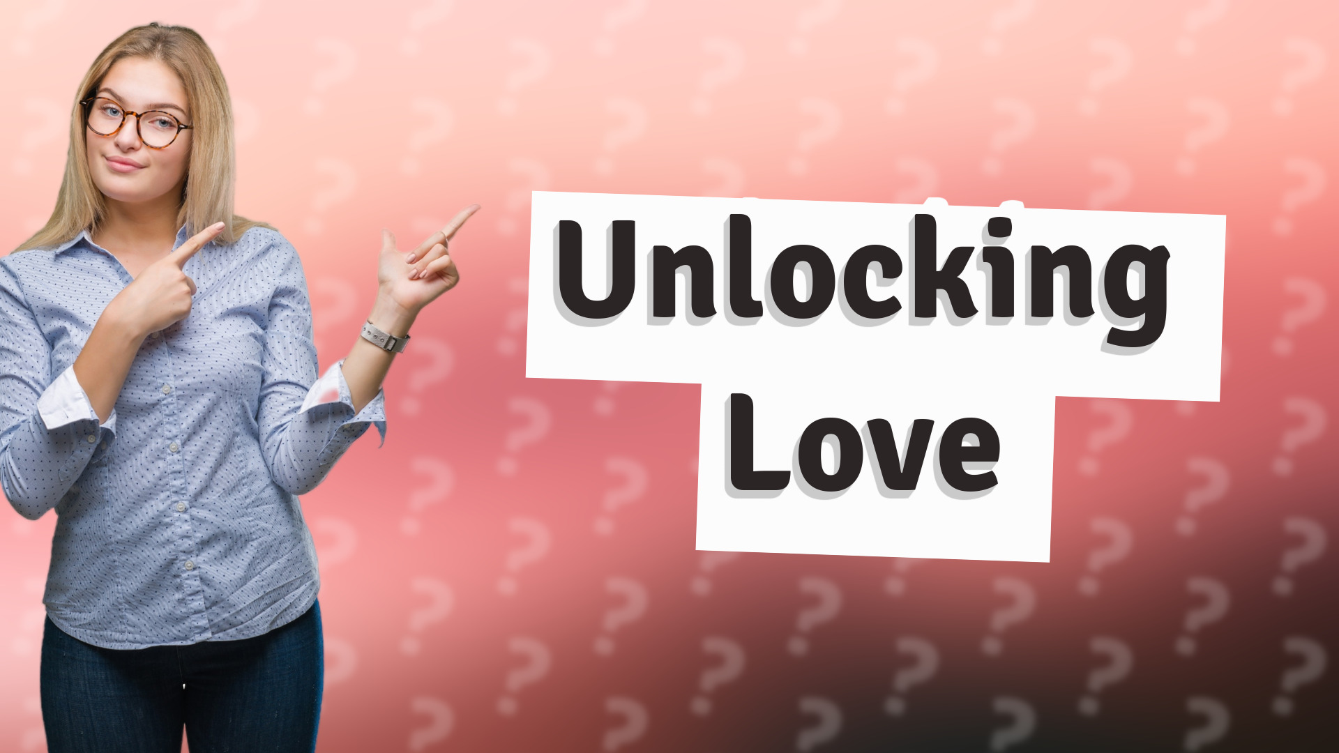 Unlocking Love