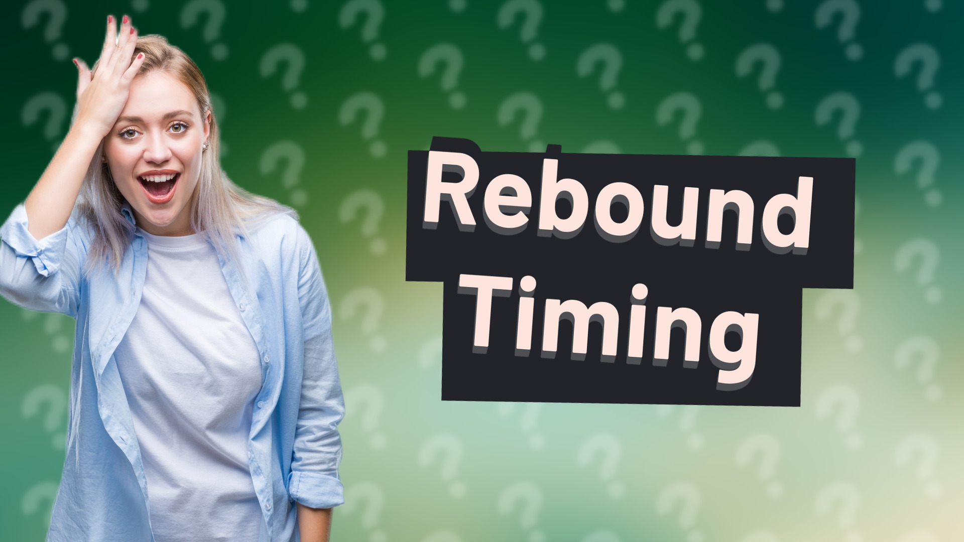 Rebound Timing