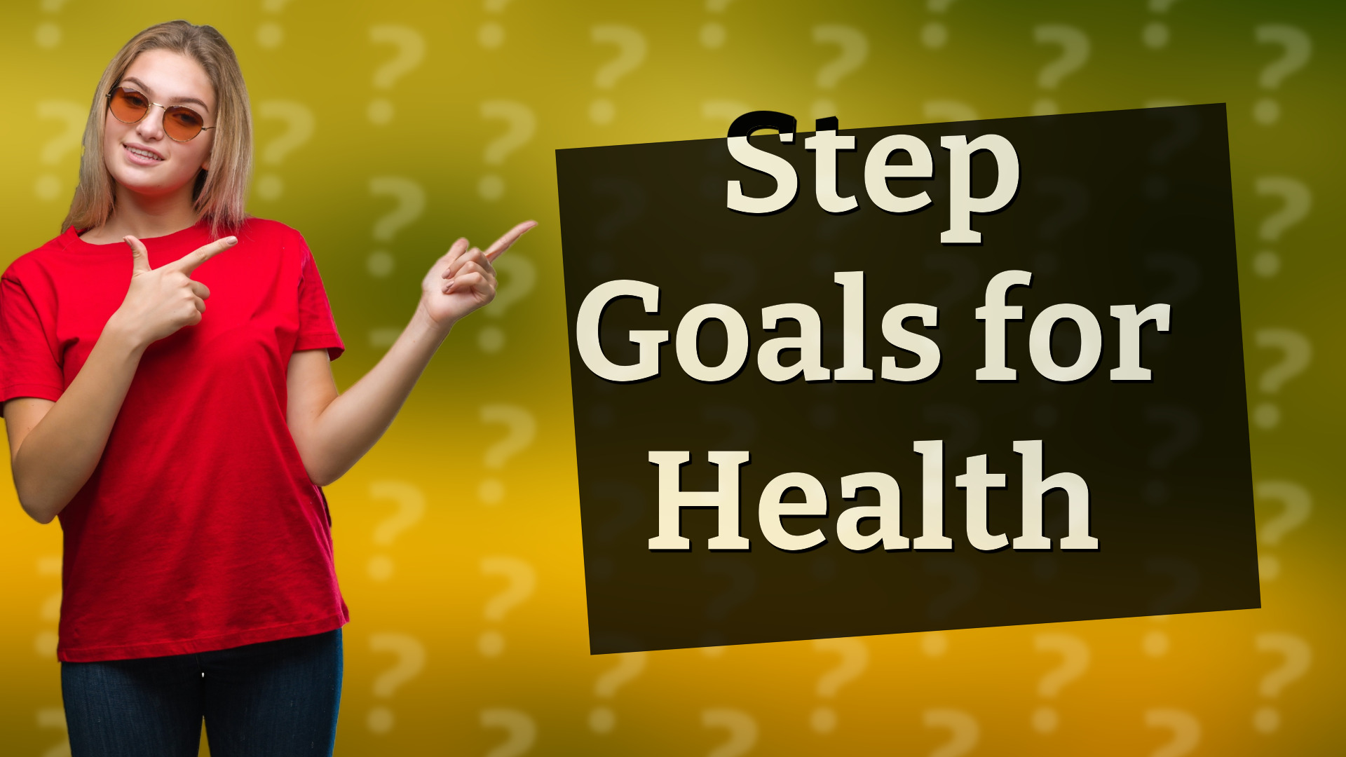 Step Goals for Health