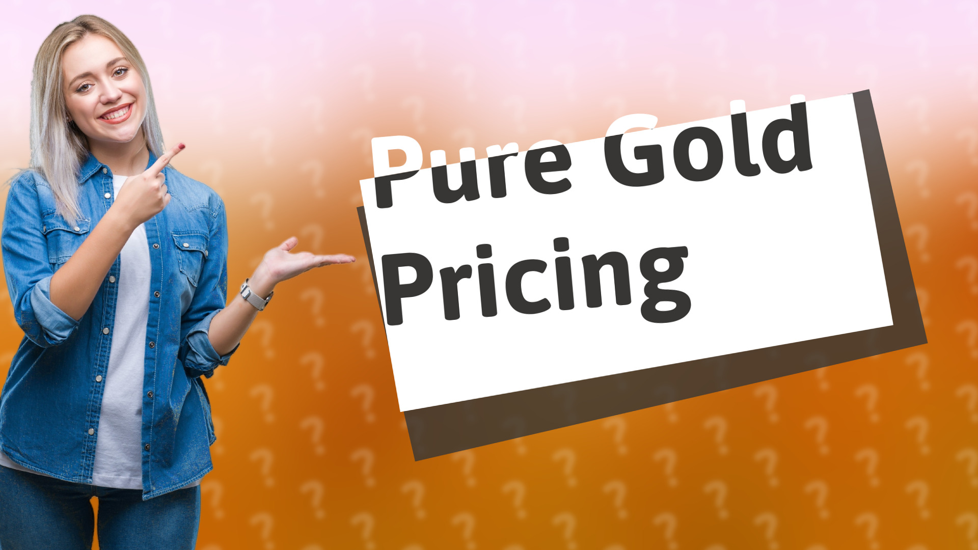 Pure Gold Pricing