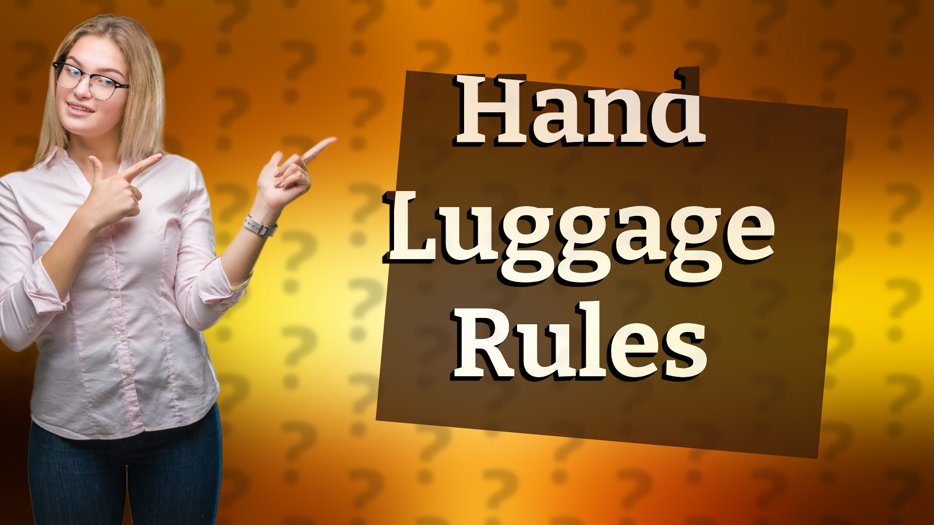 Hand Luggage Rules