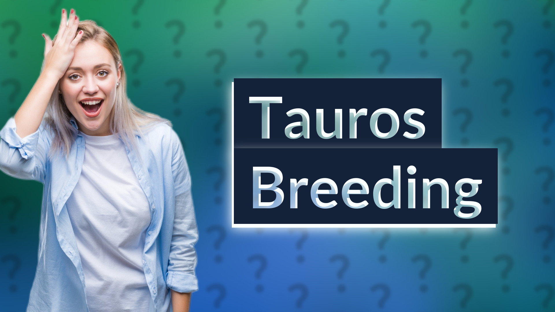 Tauros Breeding