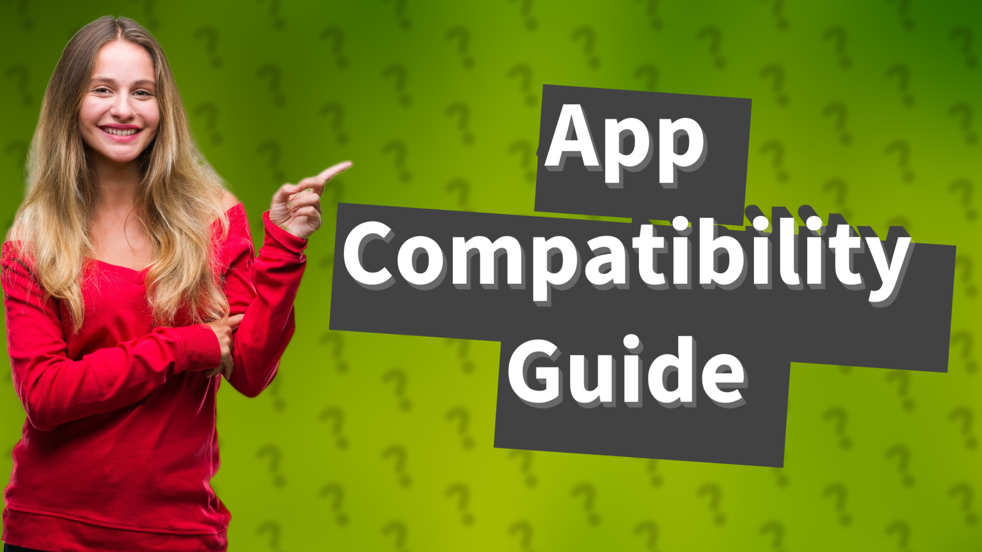 App Compatibility Guide