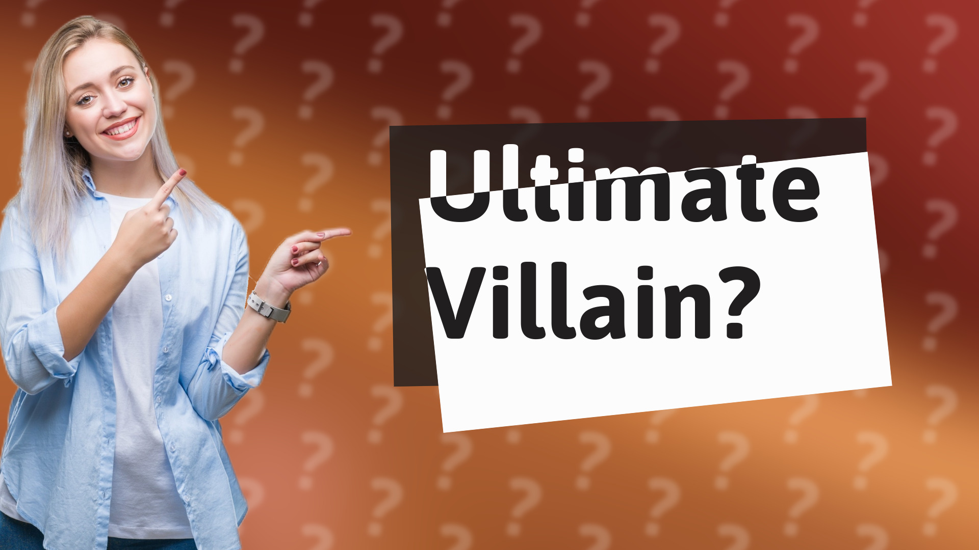 Ultimate Villain?