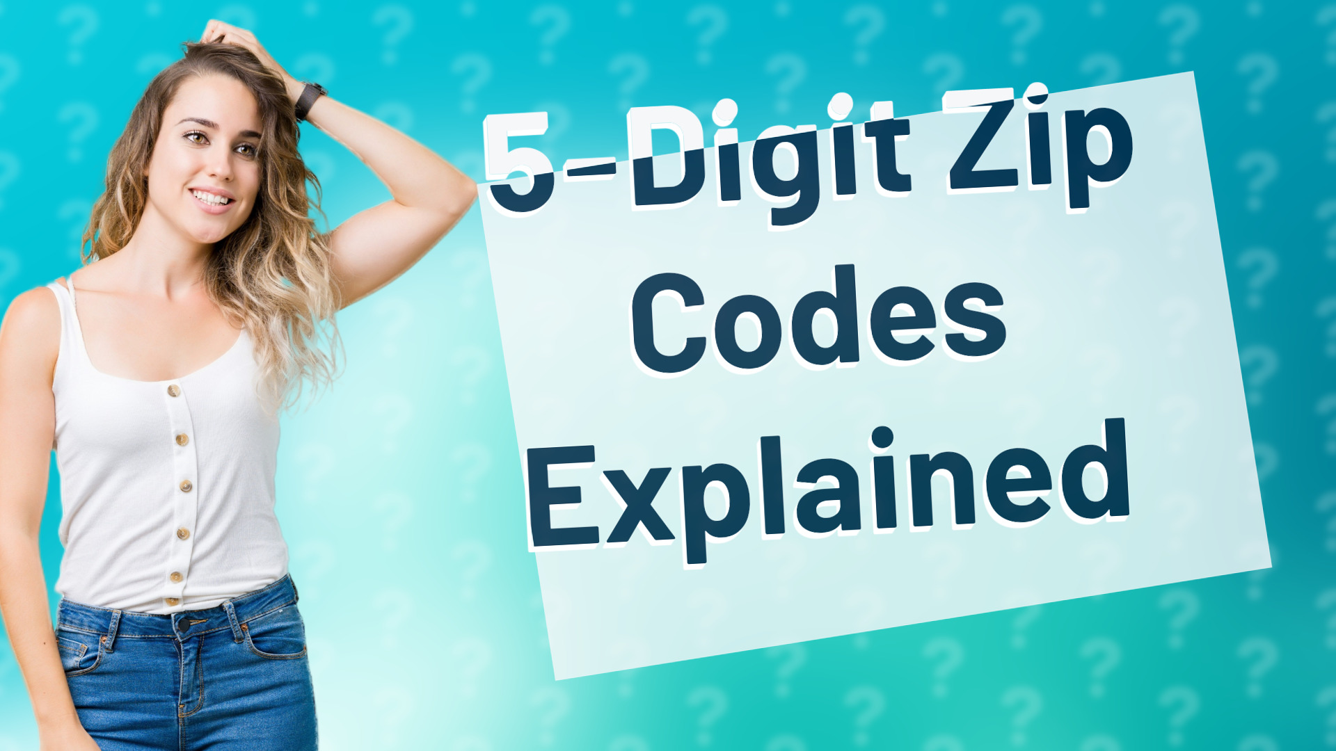 5-Digit Zip Codes Explained