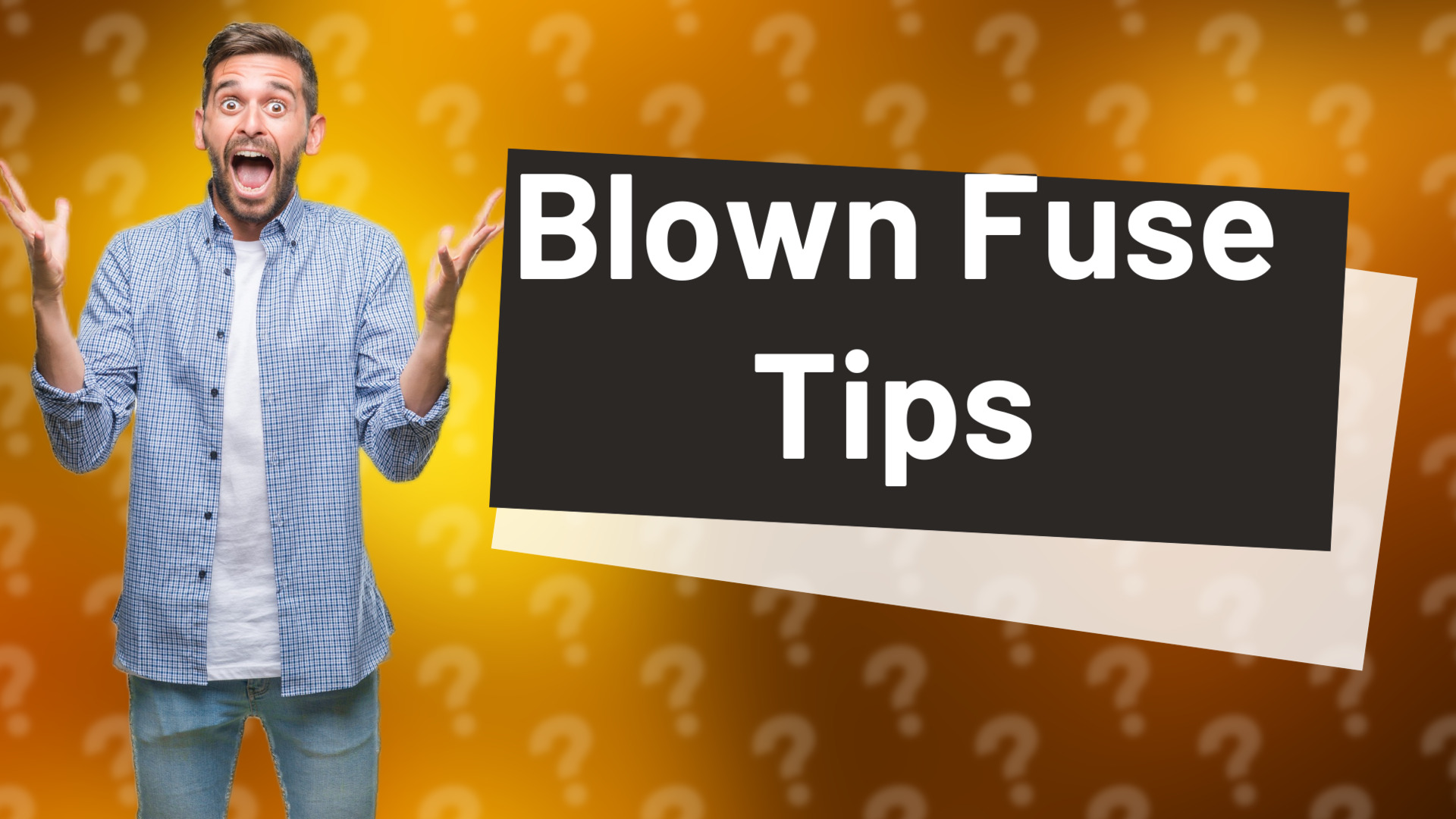 Blown Fuse Tips