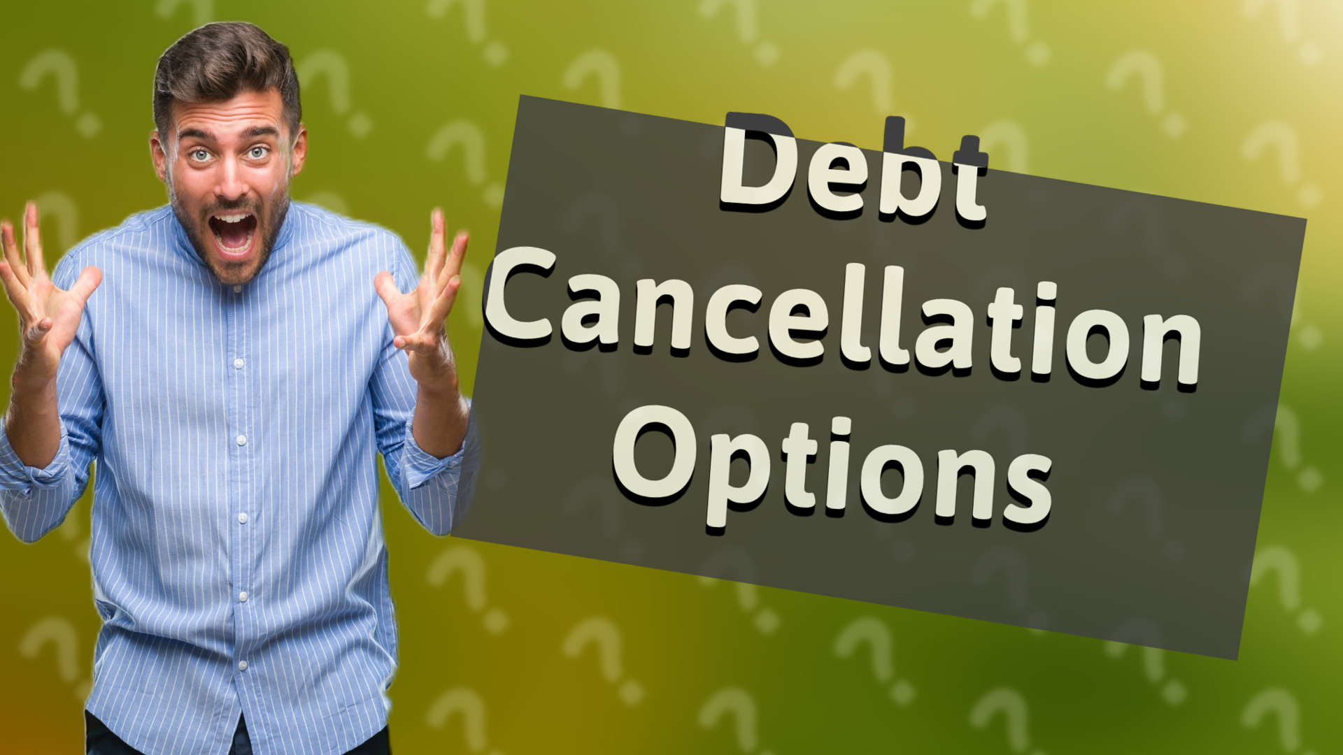 Debt Cancellation Options