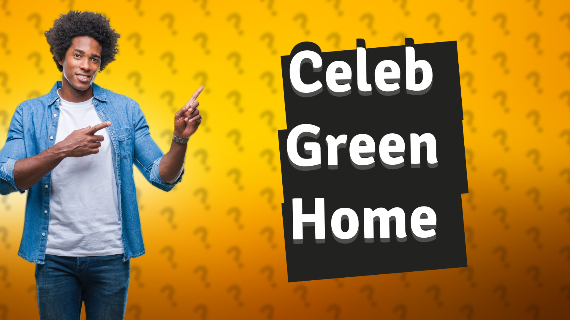 Celeb Green Home