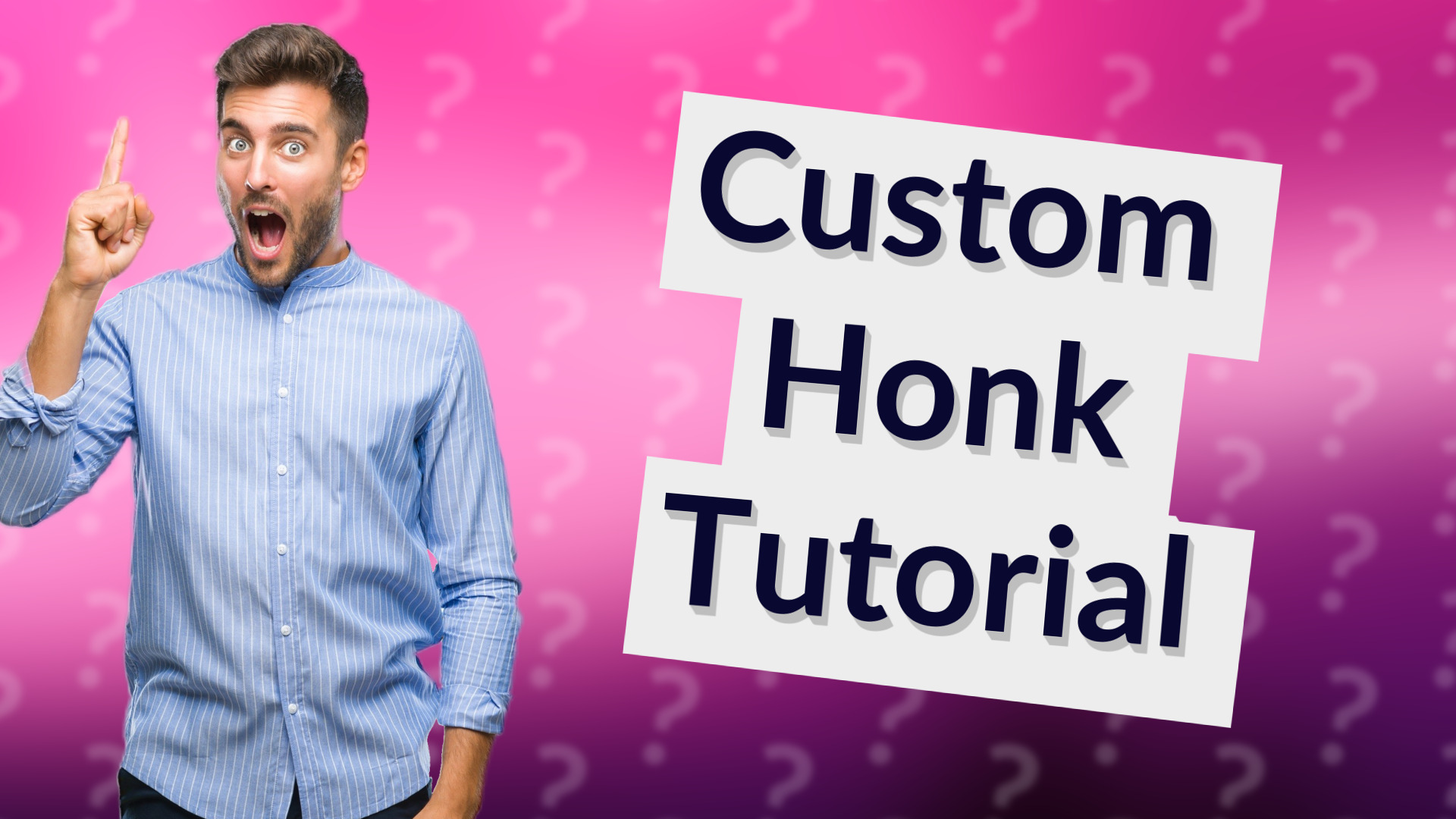 Custom Honk Tutorial