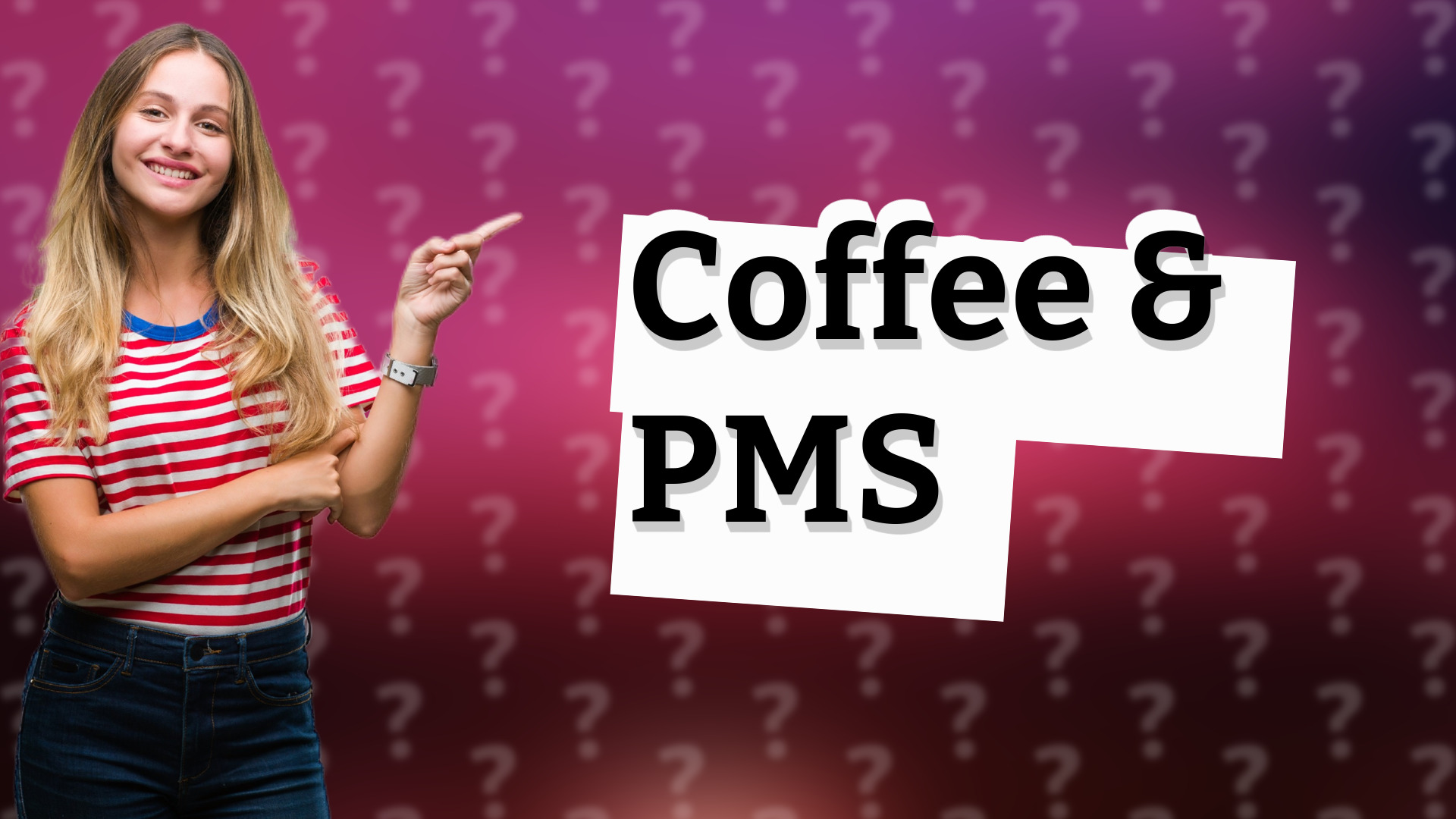 Coffee & PMS