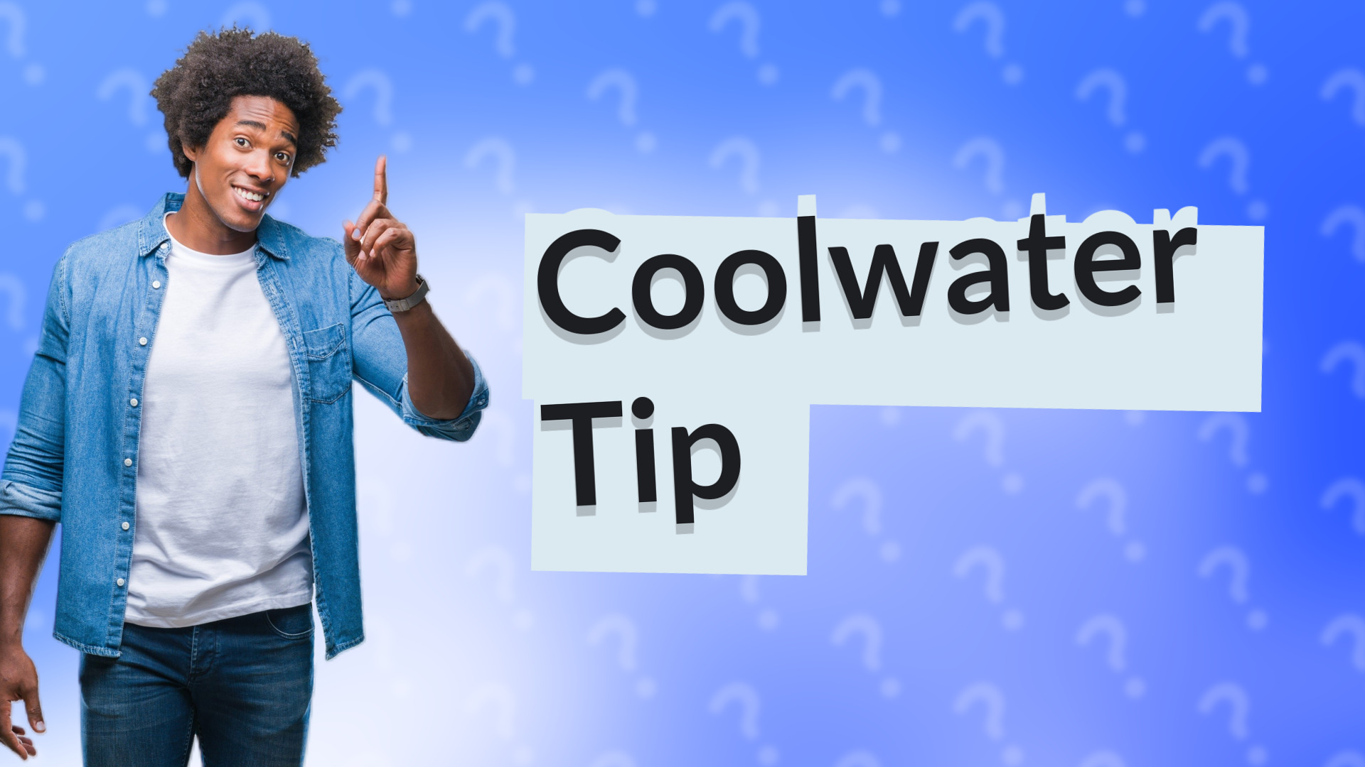 Coolwater Tip