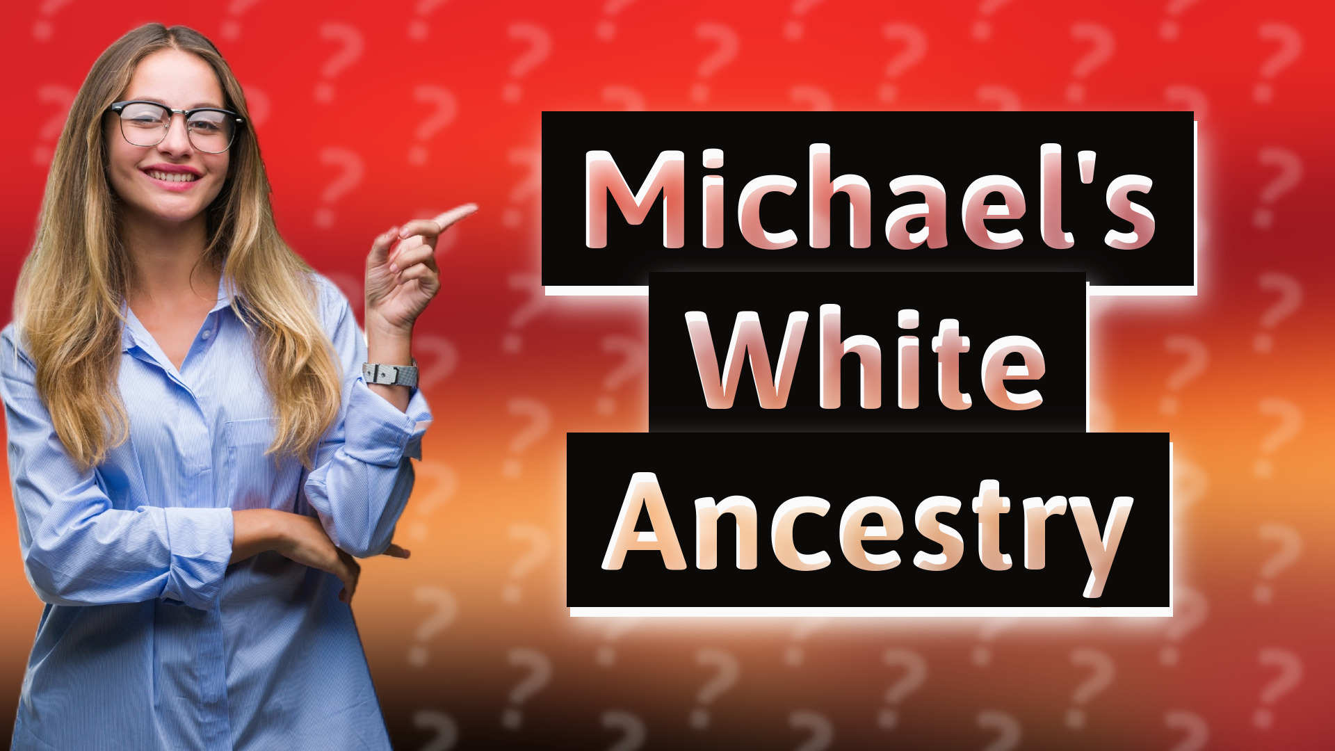 Michael's White Ancestry