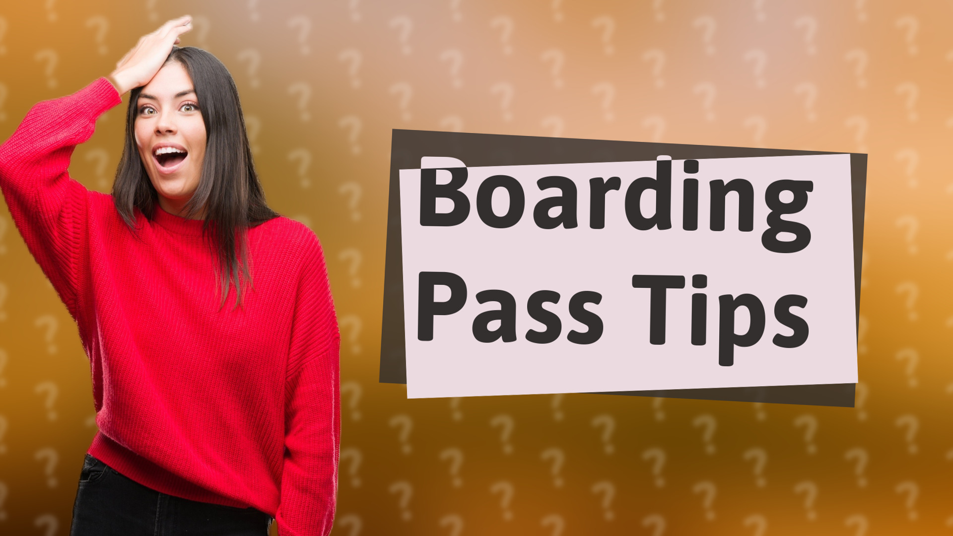 Boarding Pass Tips