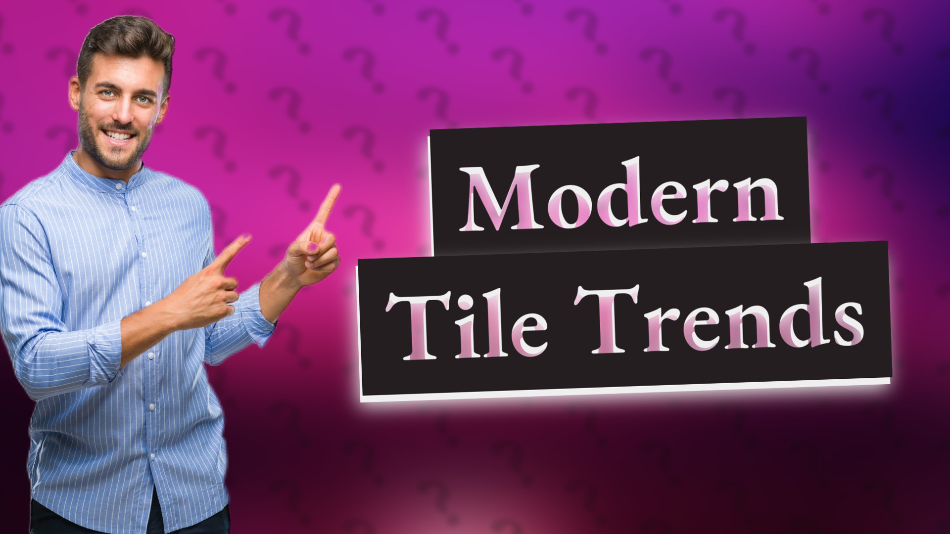 Modern Tile Trends