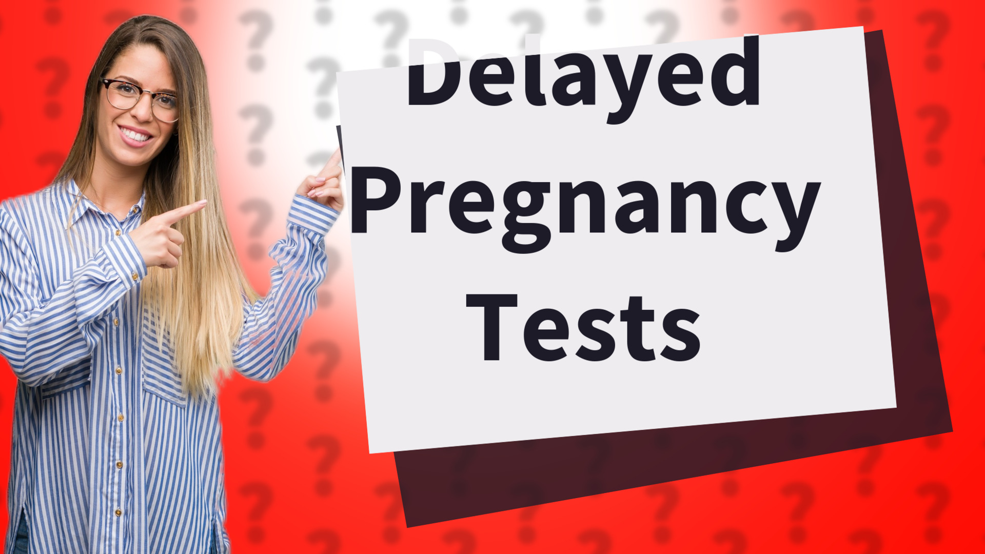 Delayed Pregnancy Tests