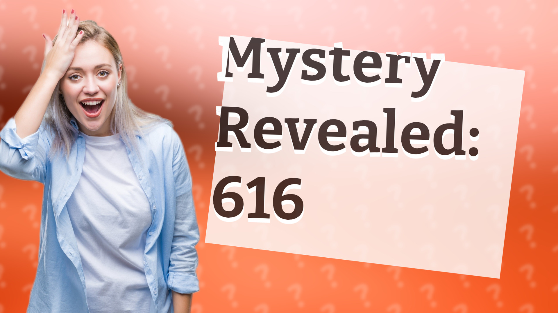 Mystery Revealed: 616