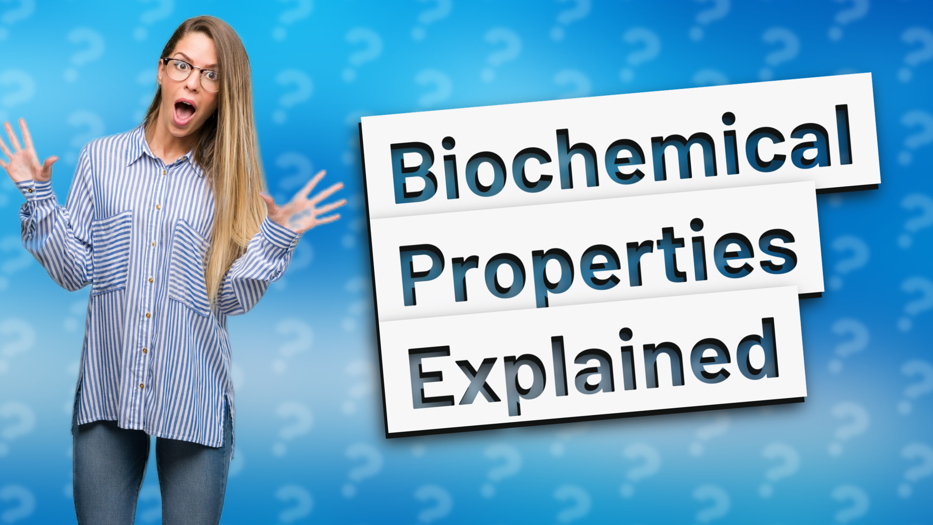 Biochemical Properties Explained