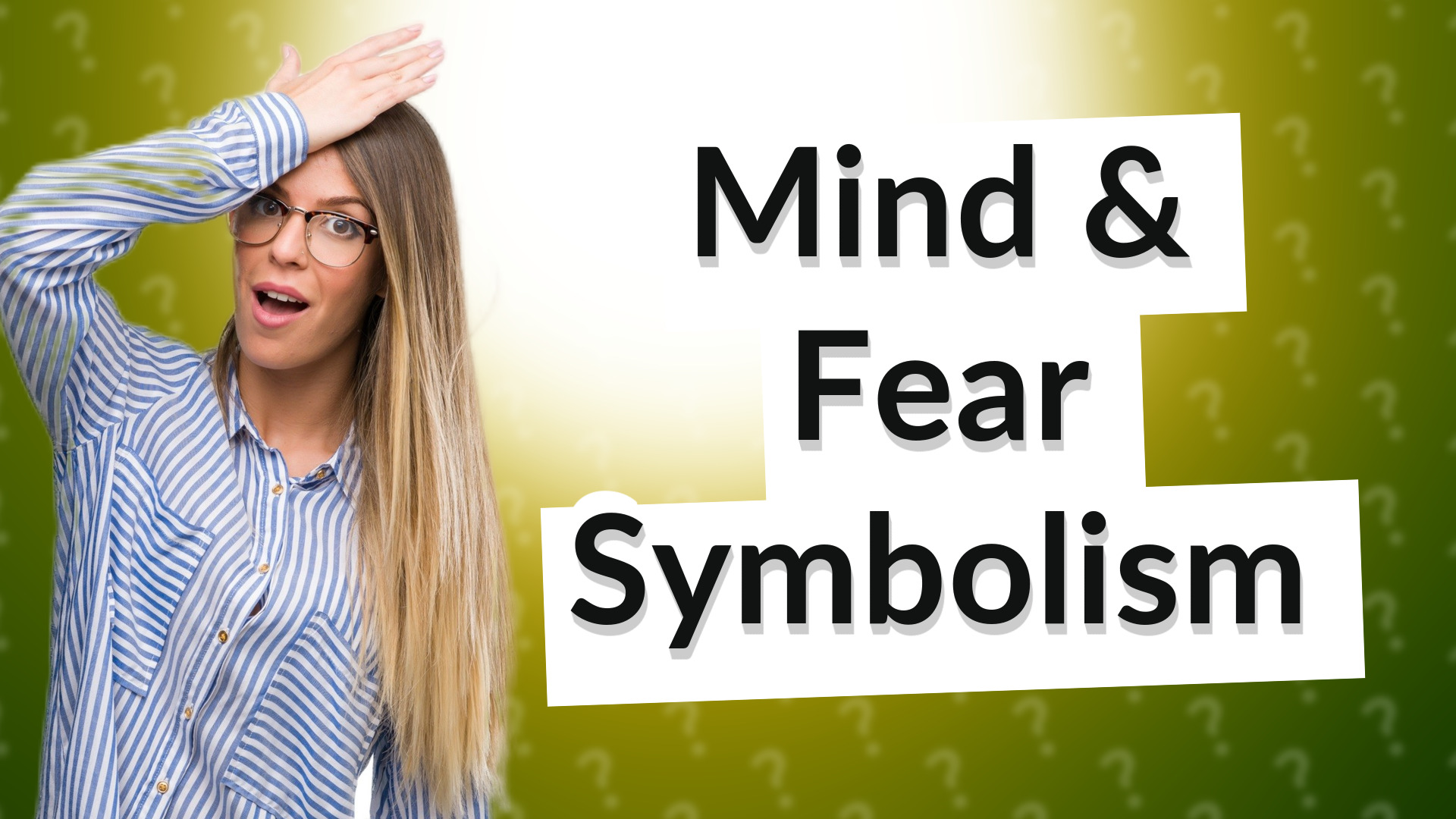 Mind & Fear Symbolism