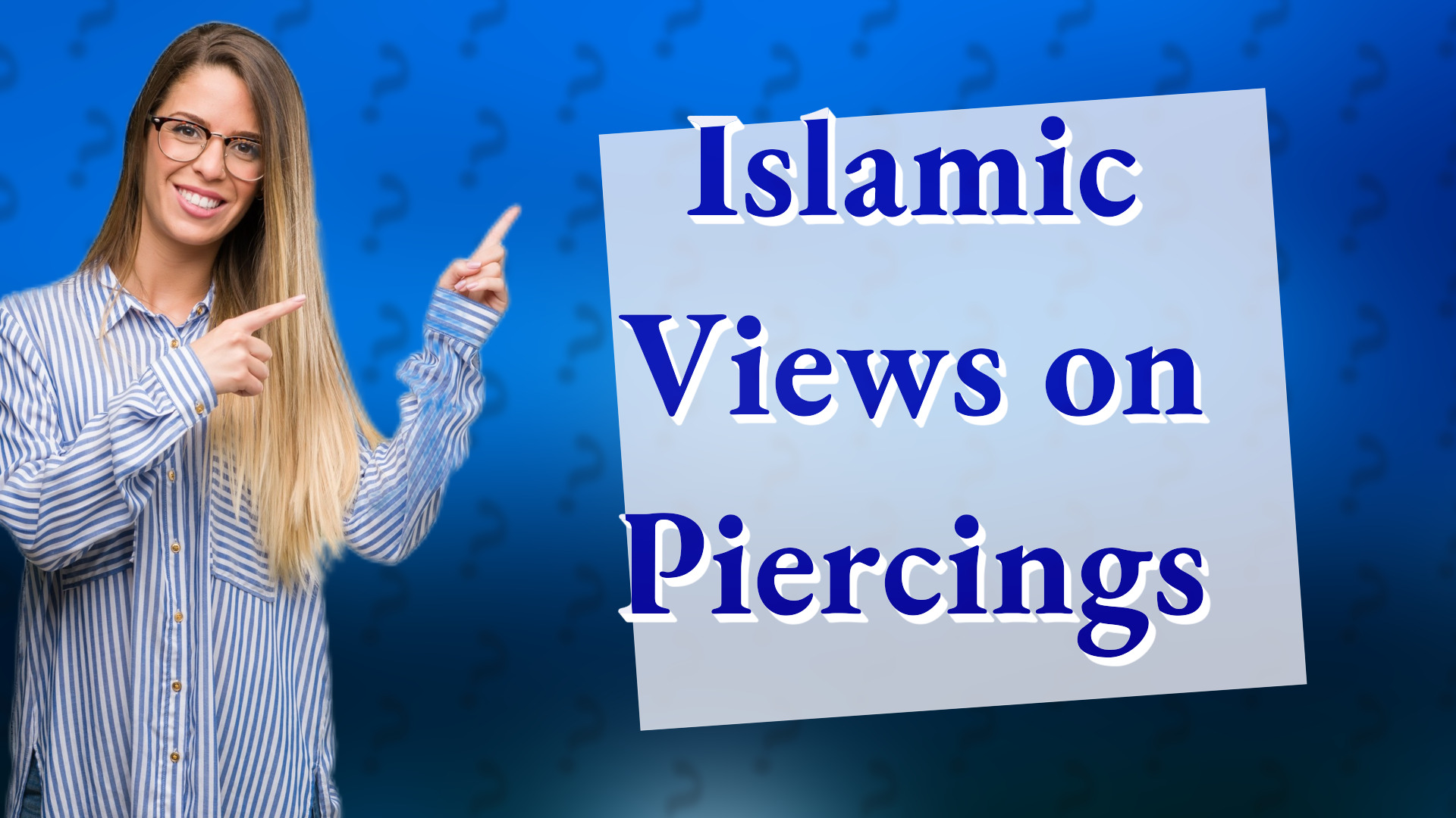 Islamic Views on Piercings