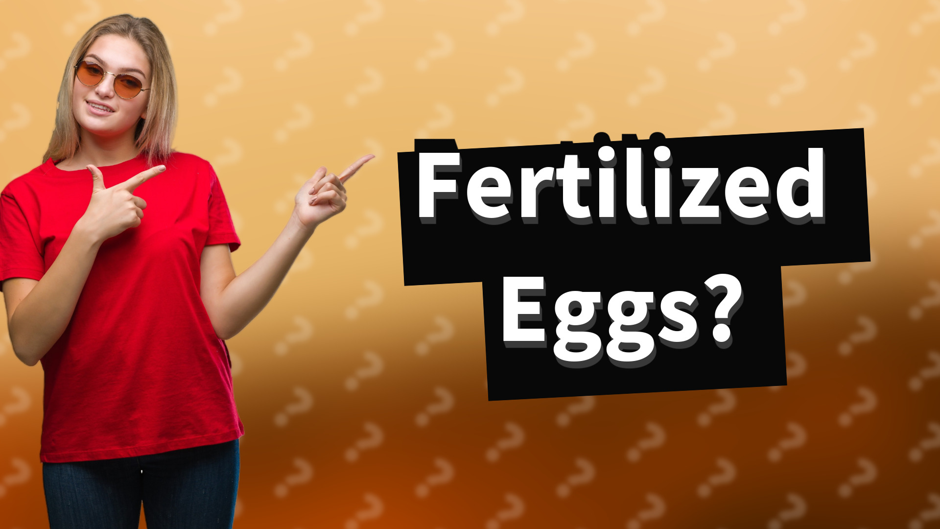Fertilized Eggs?